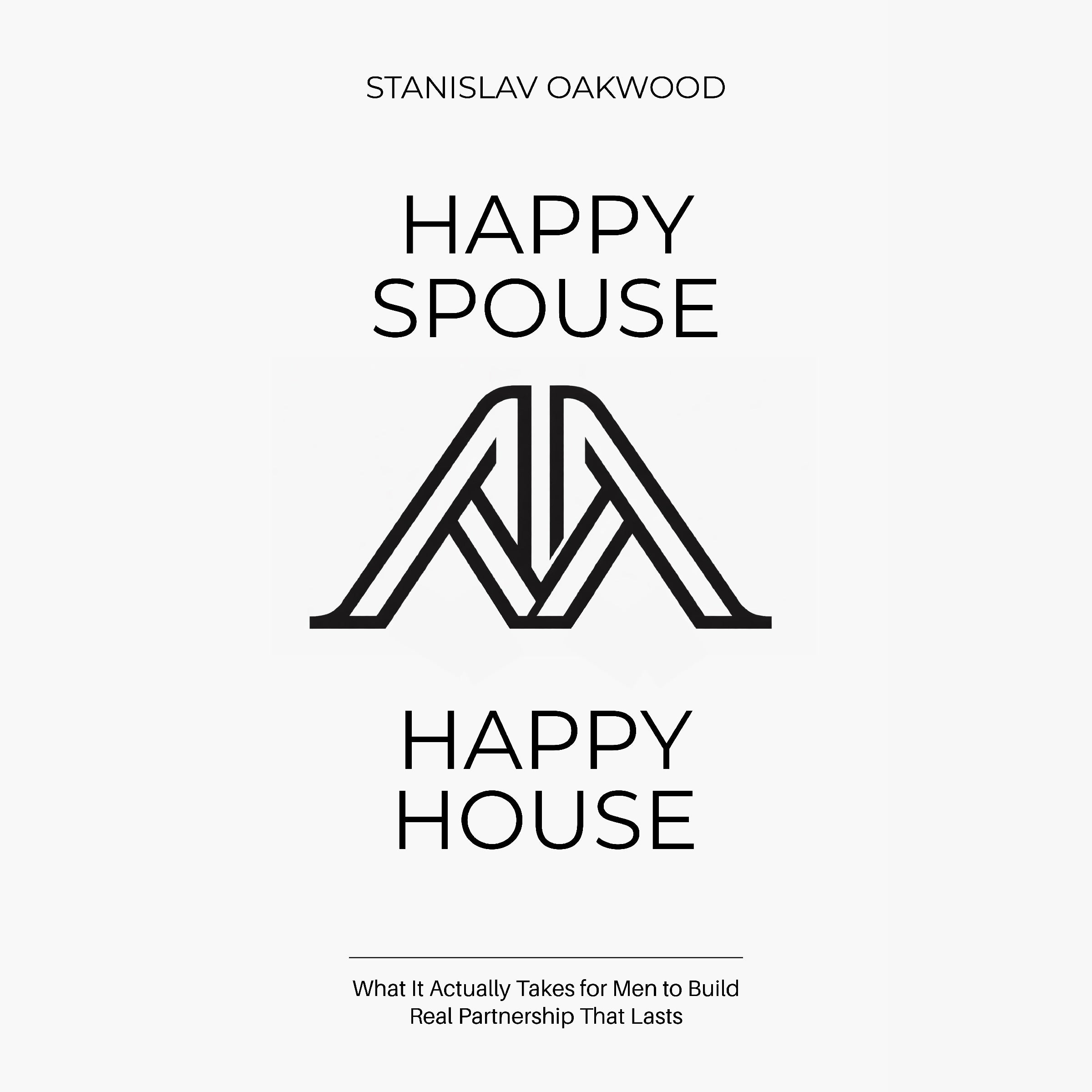Happy Spouse, Happy House
