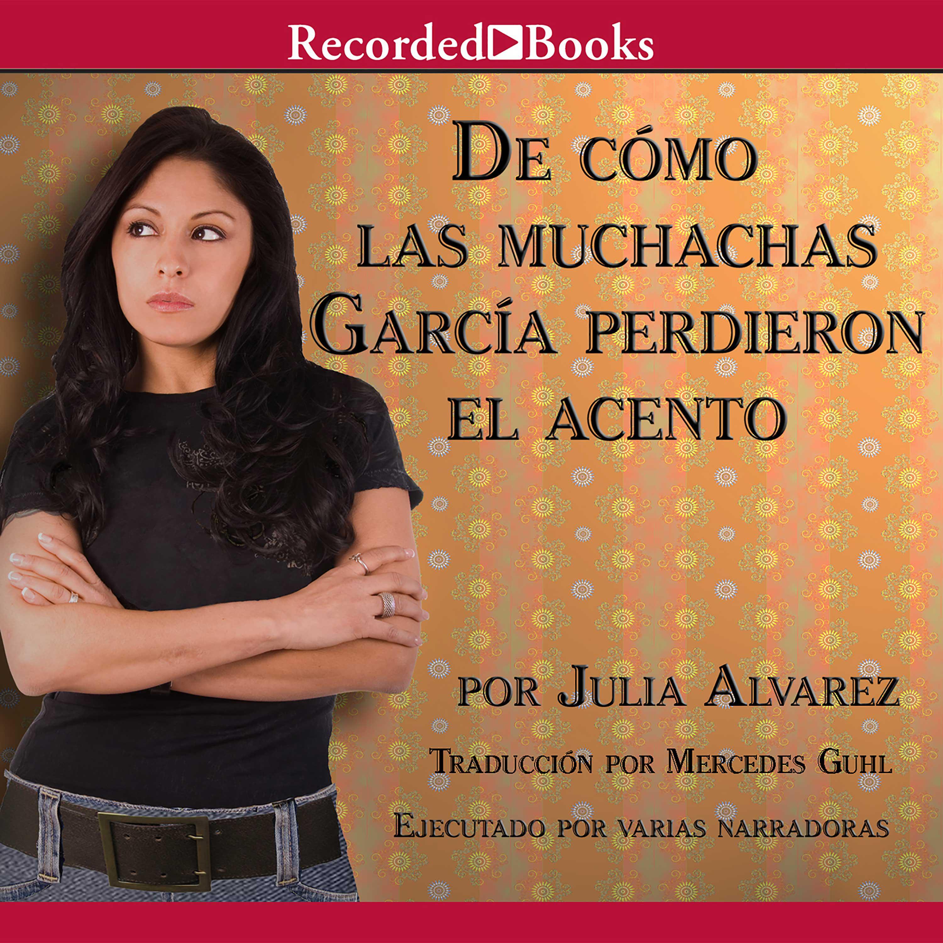 De como las muchachas Garcia perdieron el acento