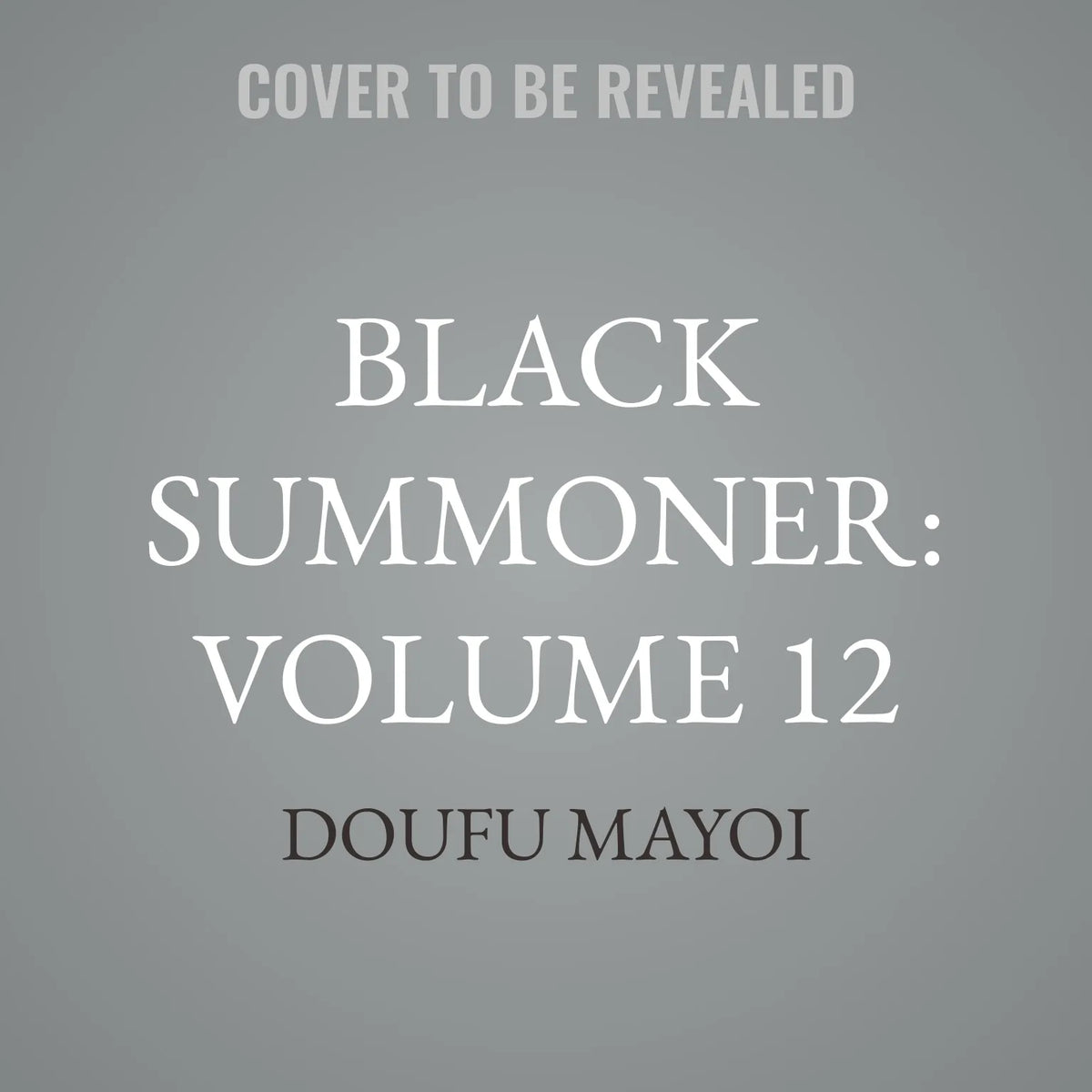 Black Summoner: Volume 12