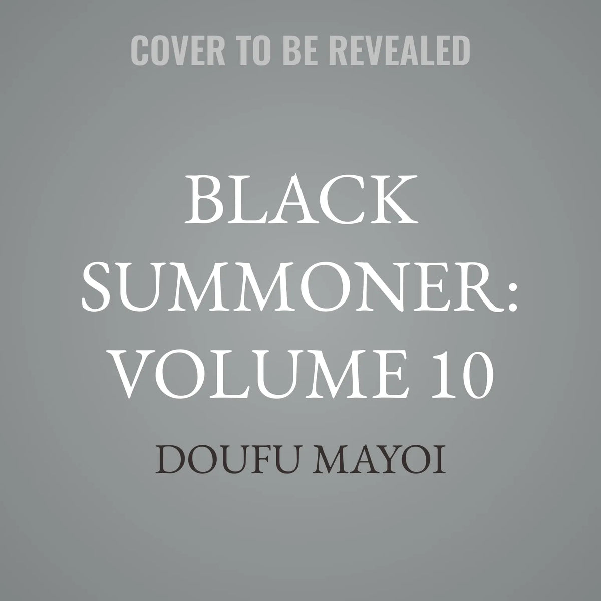 Black Summoner: Volume 10