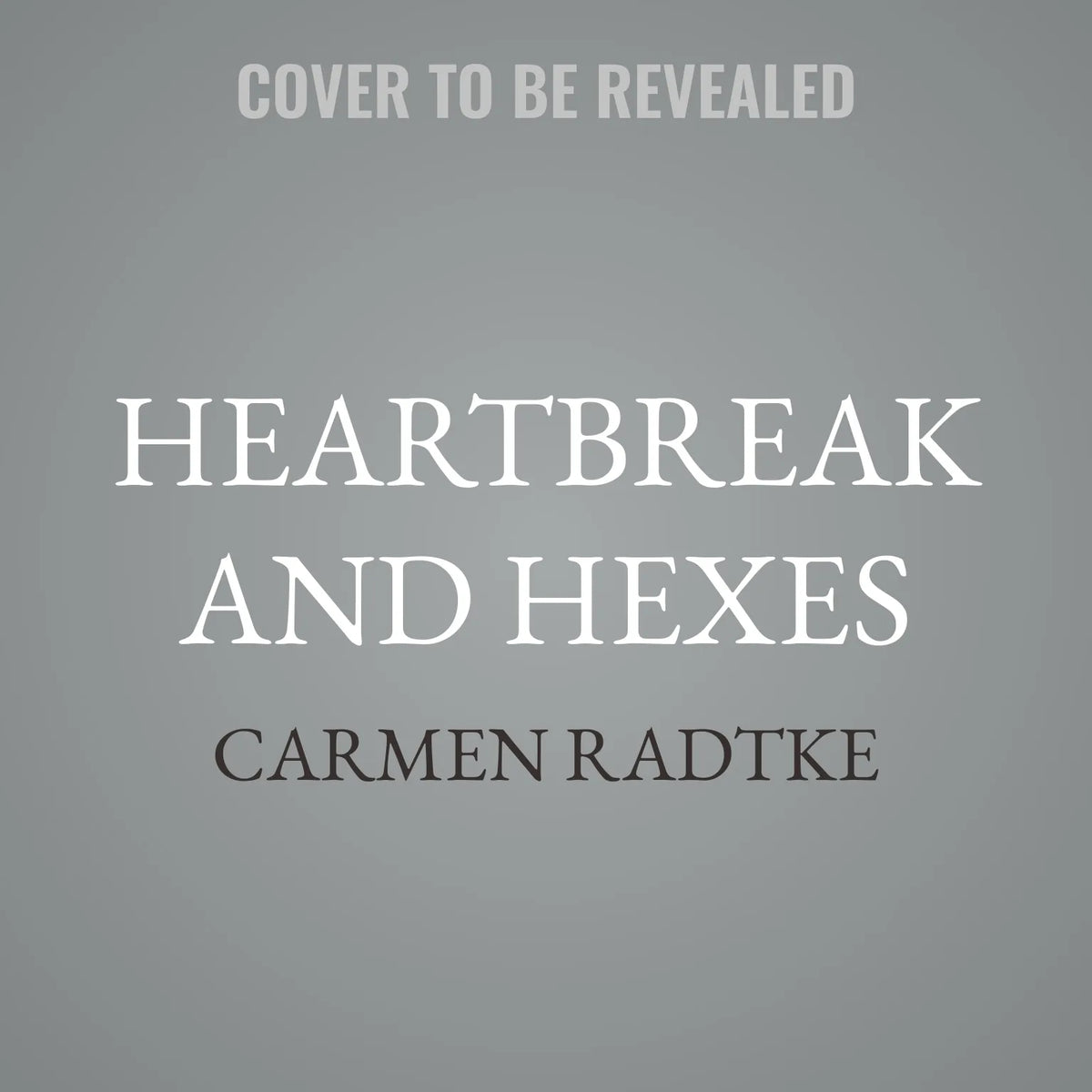 Heartbreak and Hexes
