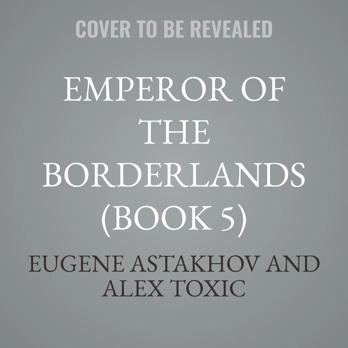 Emperor of the Borderlands (Book 5)