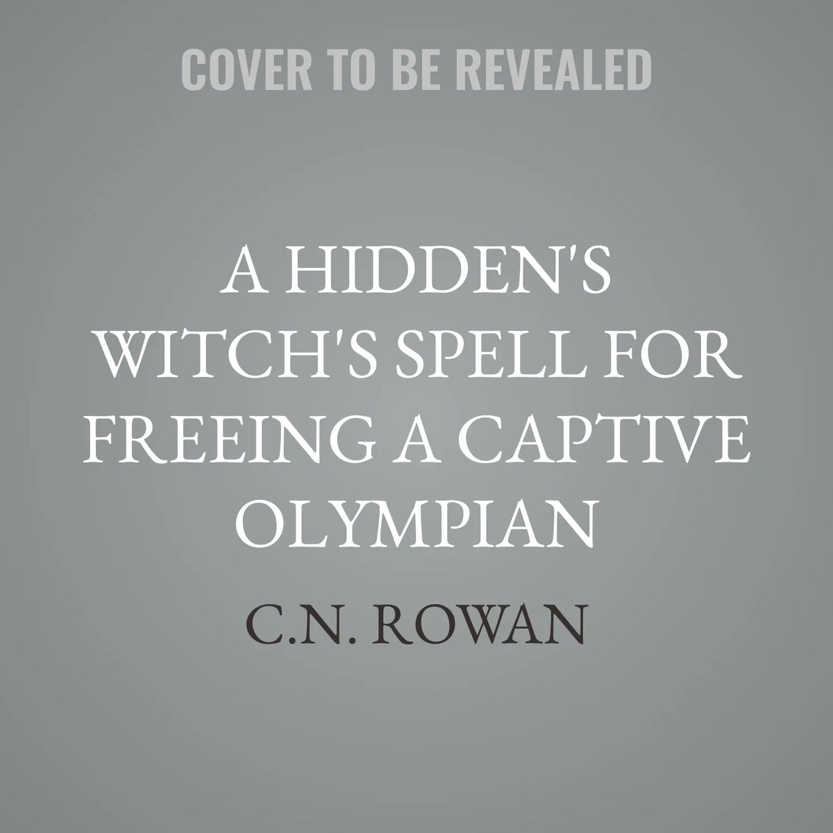 A Hidden's Witch's Spell for Freeing a Captive Olympian