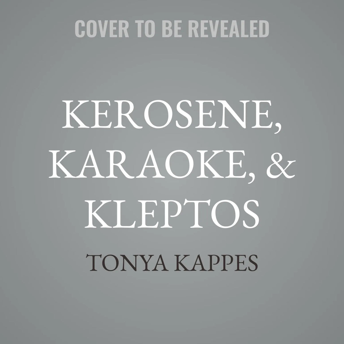 Kerosene, Karaoke, & Kleptos