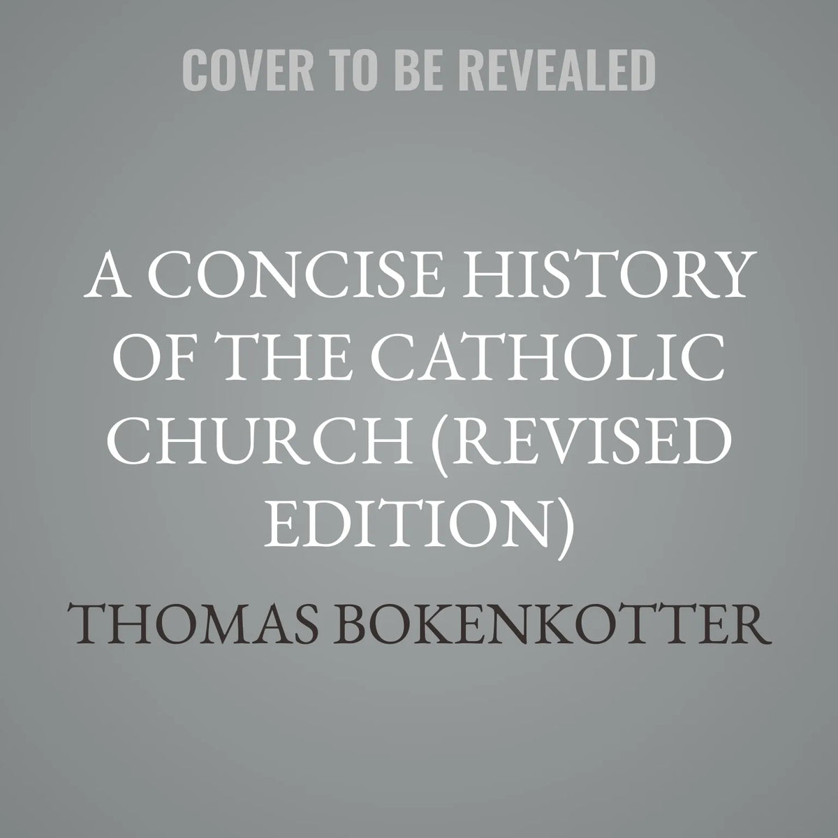 A Concise History of the Catholic Church (Revised Edition)