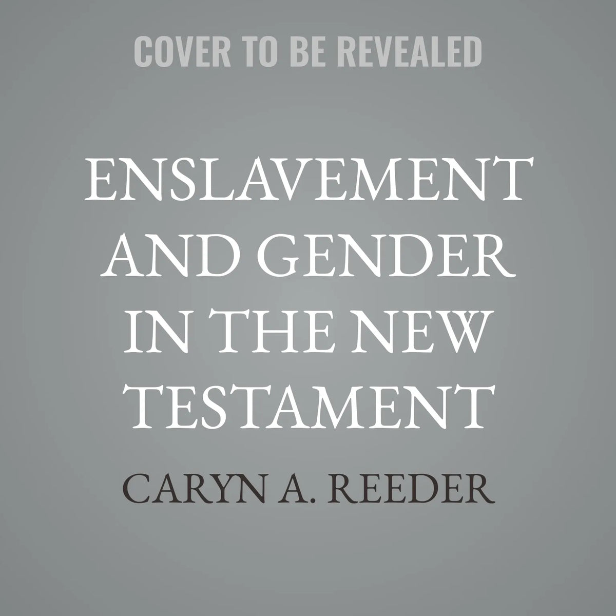 Enslavement and Gender in the New Testament
