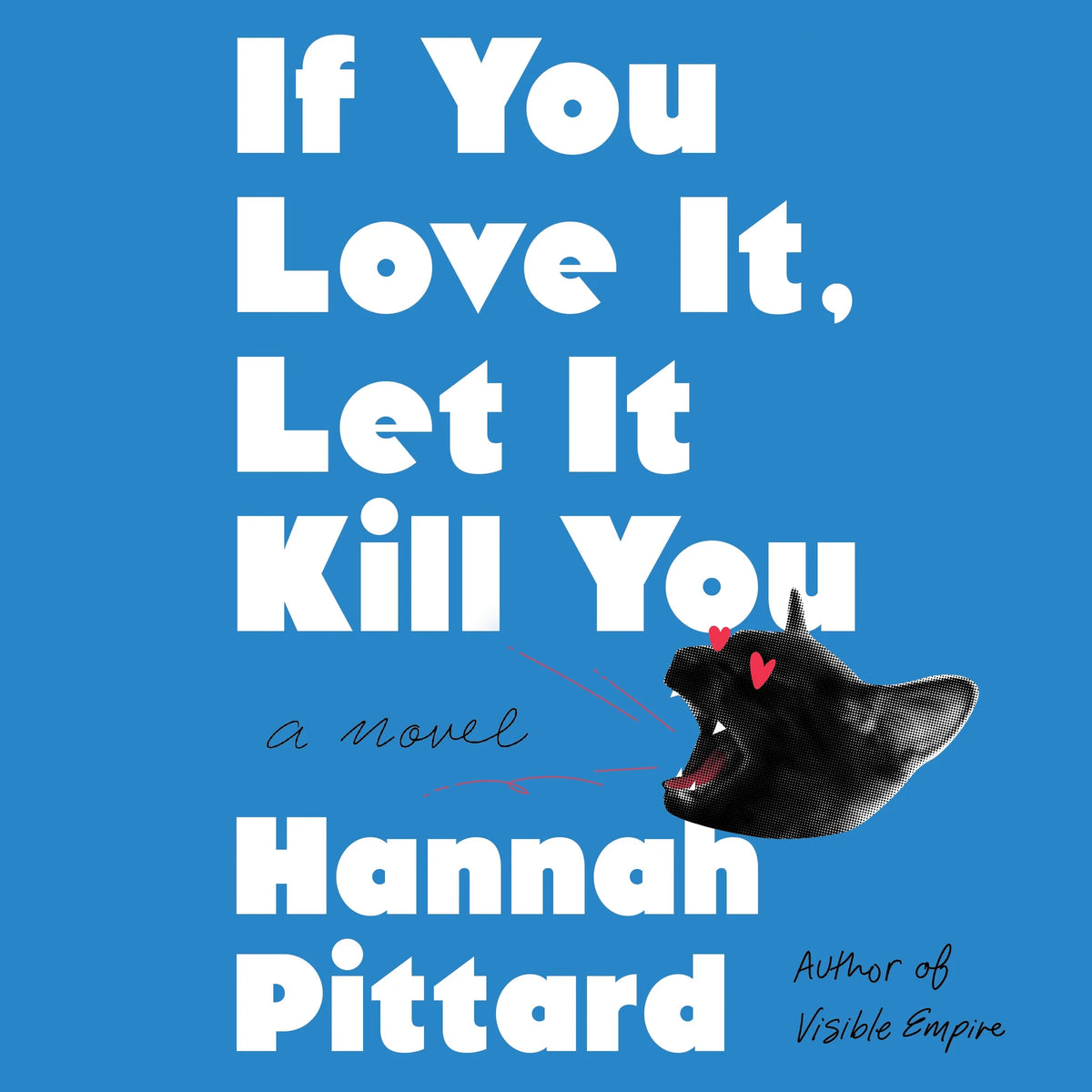 If You Love It, Let It Kill You