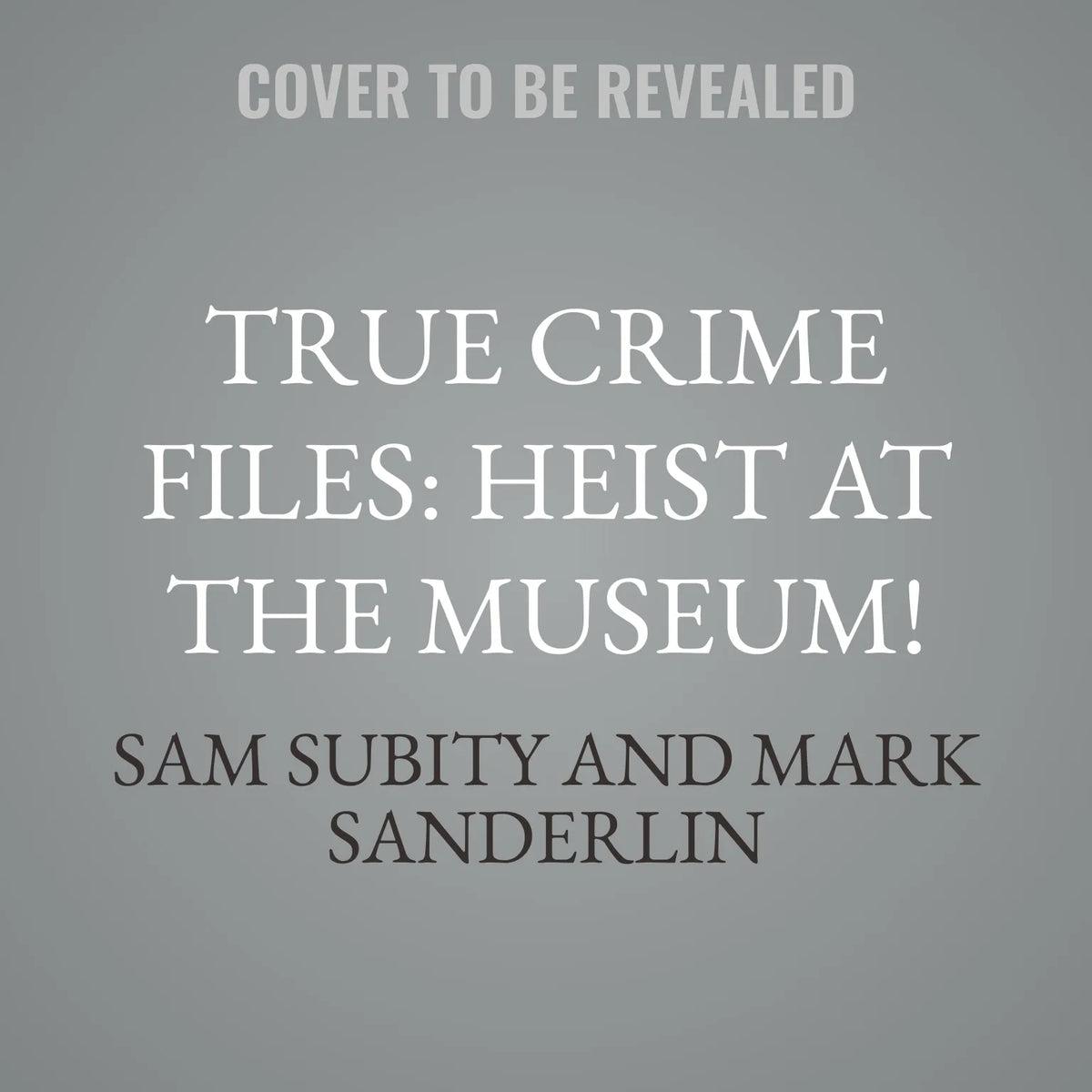 True Crime Files: Heist at the Museum!