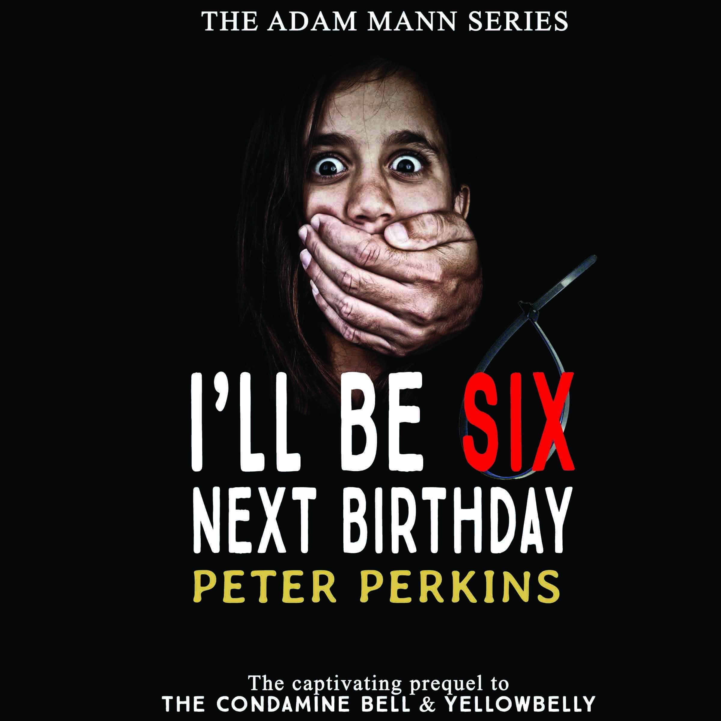 I’ll Be Six Next Birthday