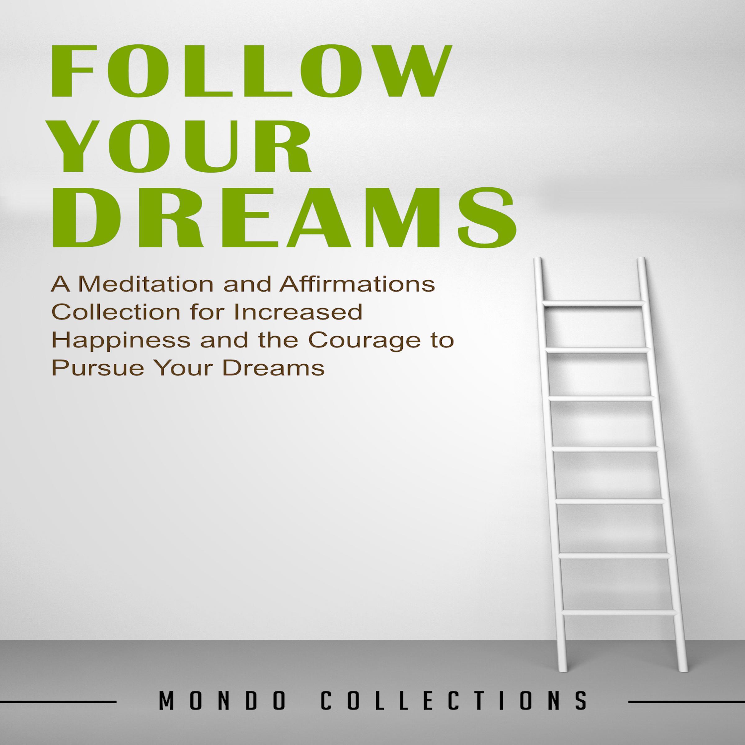 Follow Your Dreams: