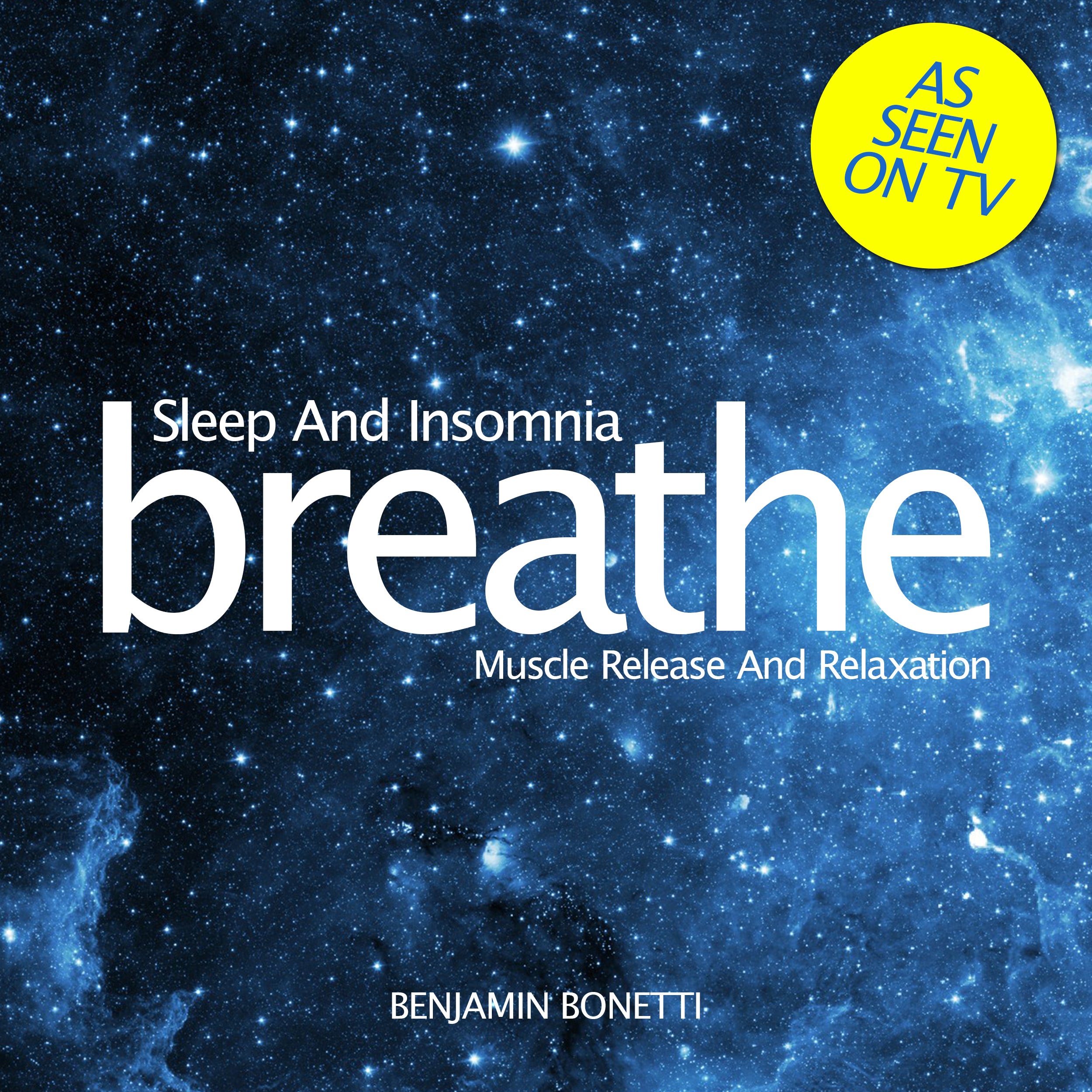 Breathe—Sleep And Insomnia: Muscle Release and Relaxation