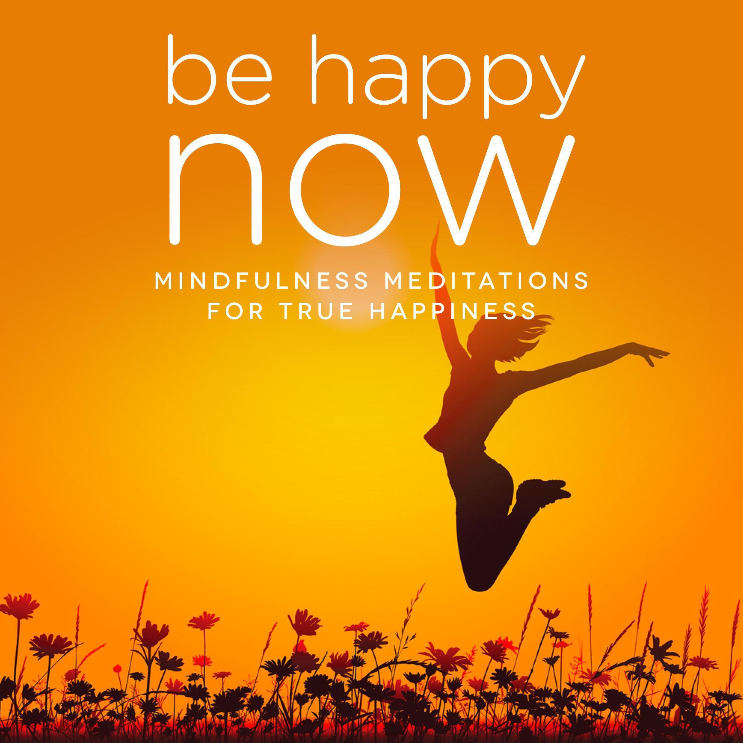 Be Happy NOW
