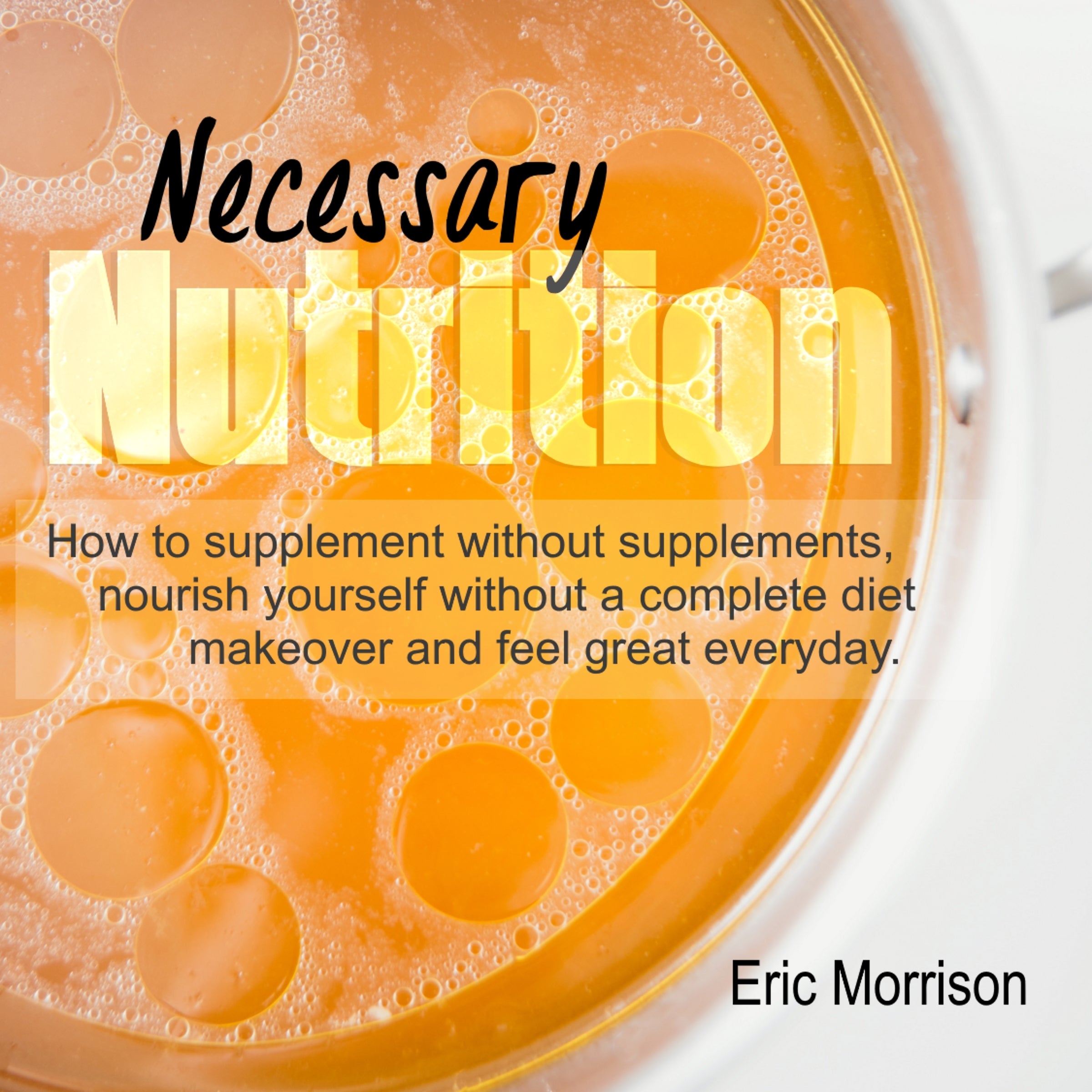 Necessary Nutrition