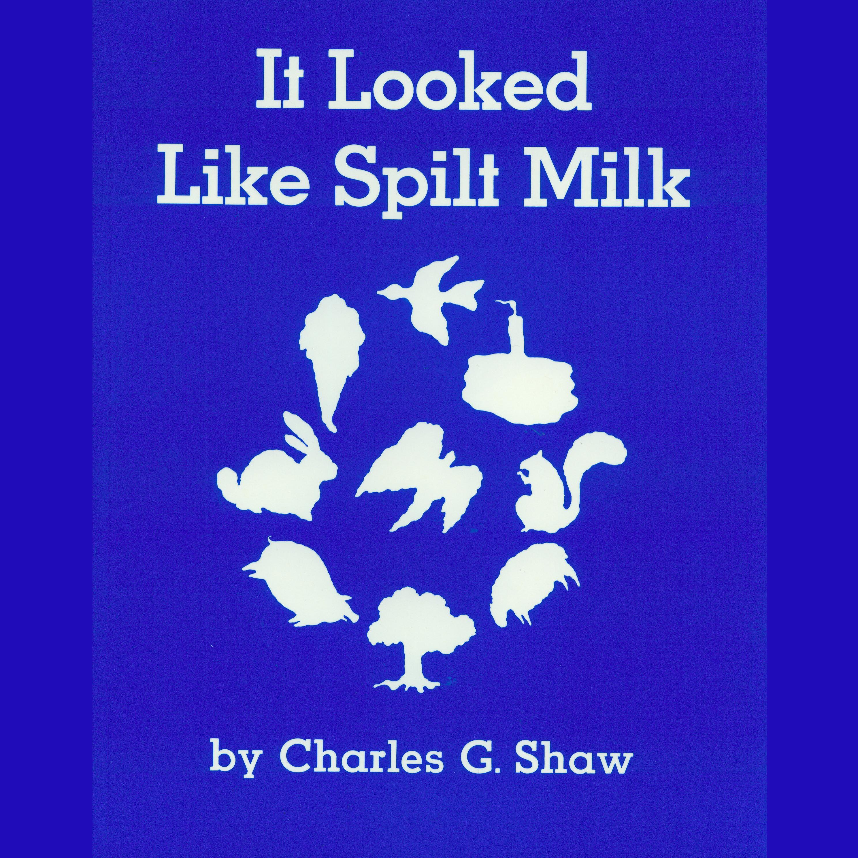It Looked Like Spilt Milk