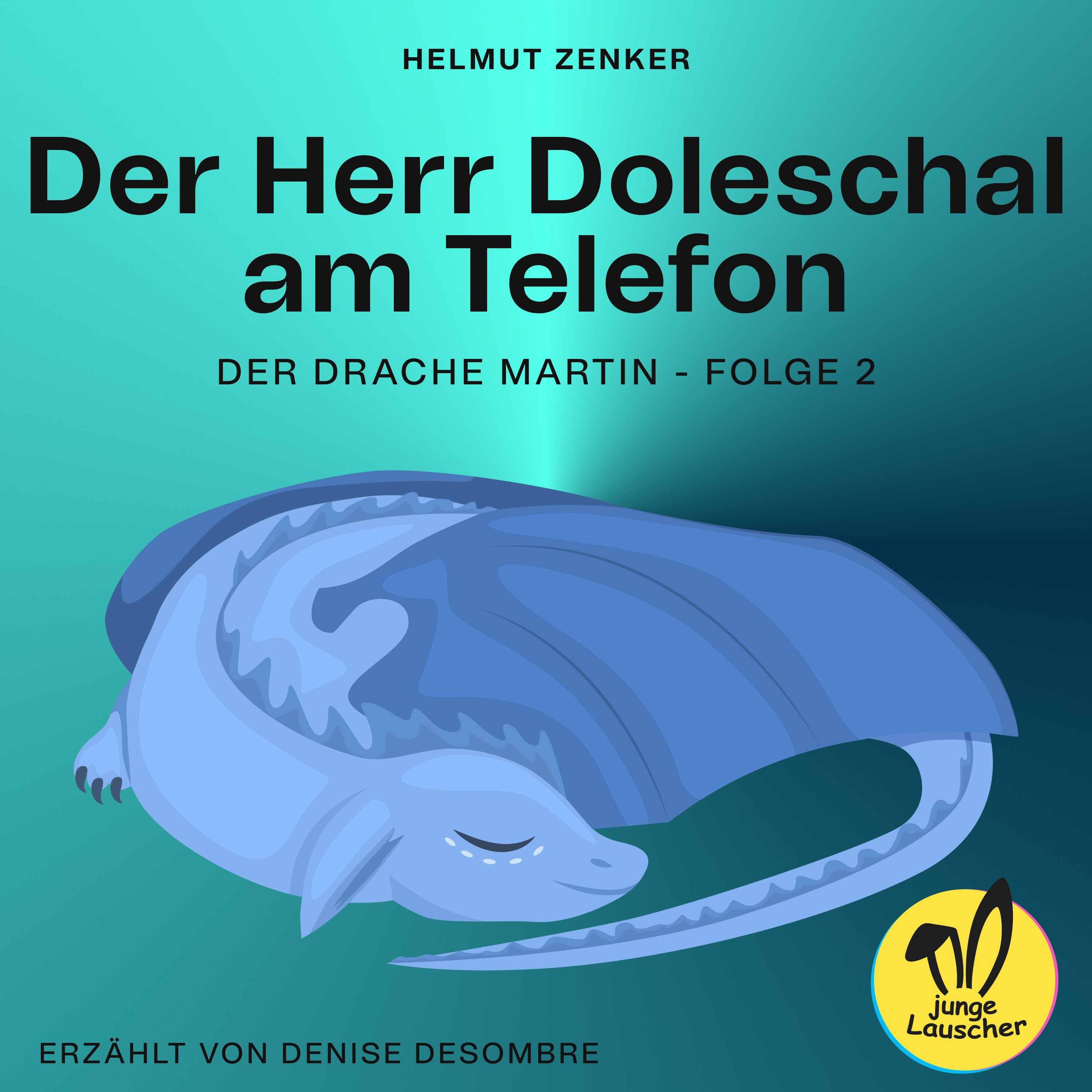 Der Herr Doleschal am Telefon (Der Drache Martin, Folge 2)