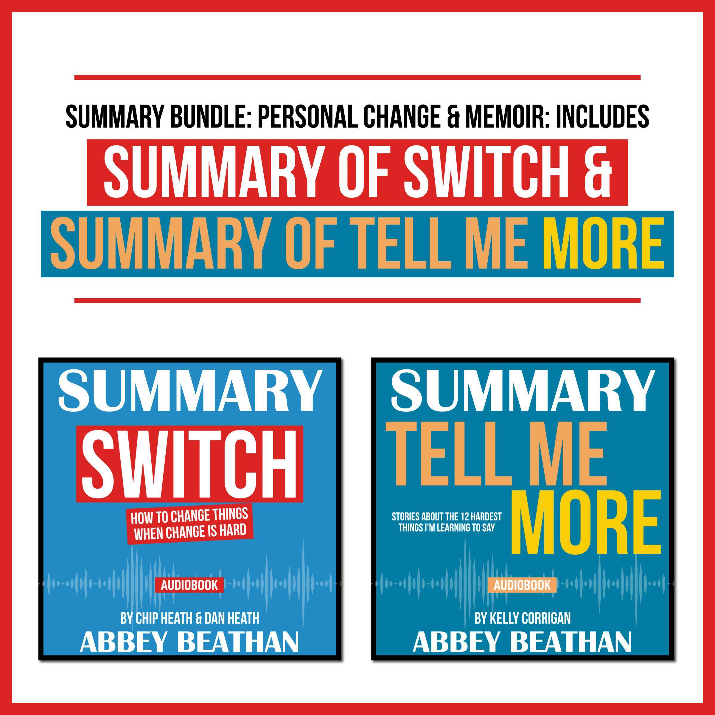 Summary Bundle: Personal Change &amp; Memoir: Includes Summary of Switch &amp; Summary of Tell Me More