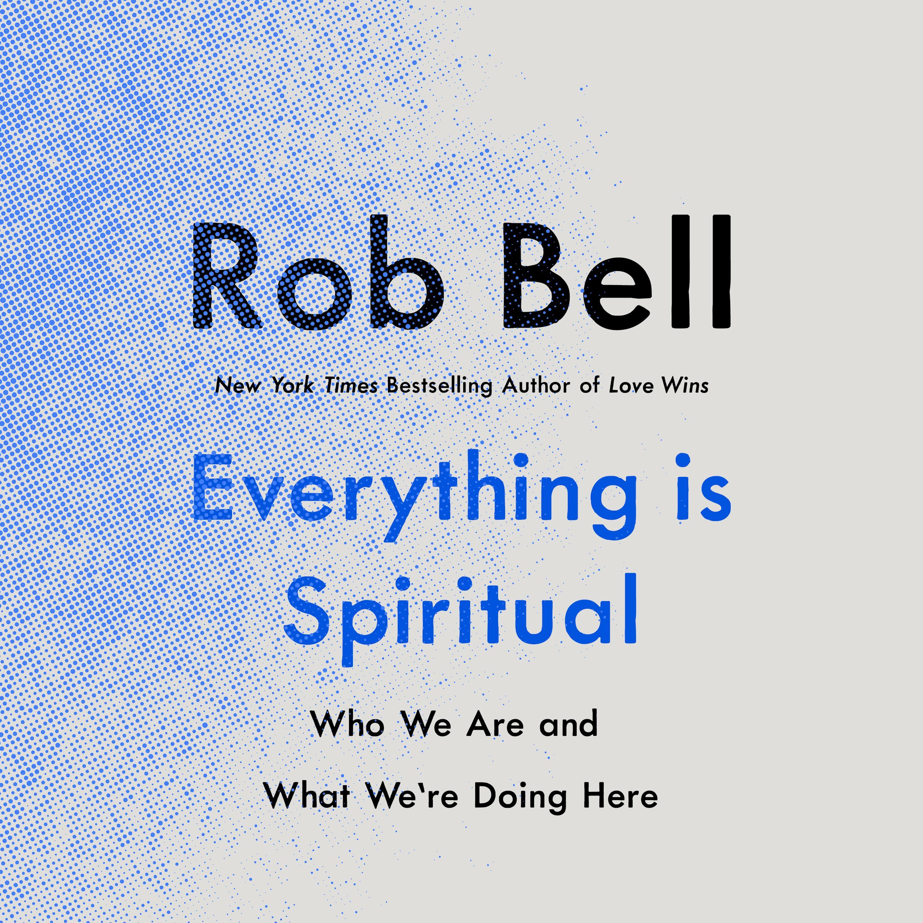 Everything Is Spiritual