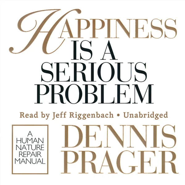 Happiness Is a Serious Problem