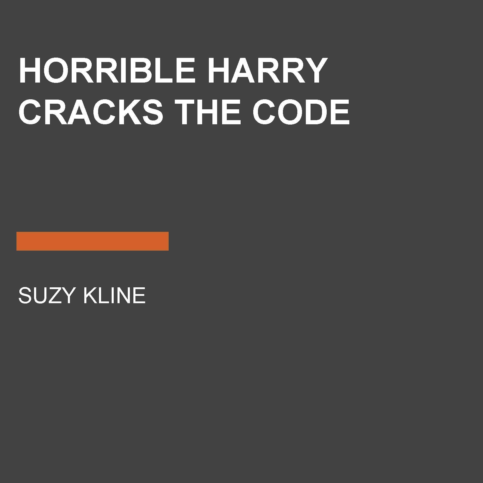 Horrible Harry Cracks the Code
