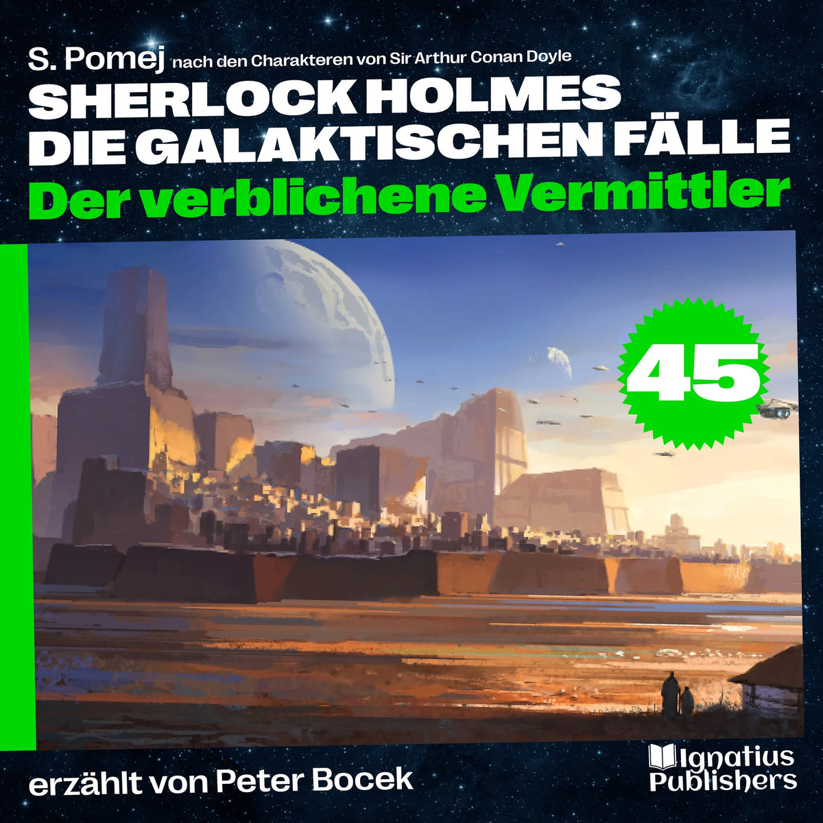 Der verblichene Vermittler (Sherlock Holmes - Die galaktischen Fälle, Folge 45)