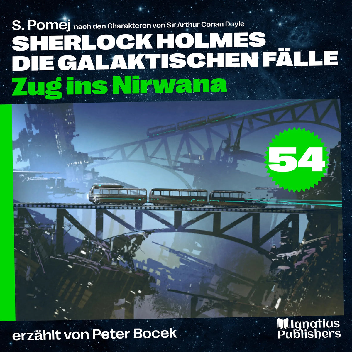 Zug ins Nirwana (Sherlock Holmes - Die galaktischen Fälle, Folge 54)