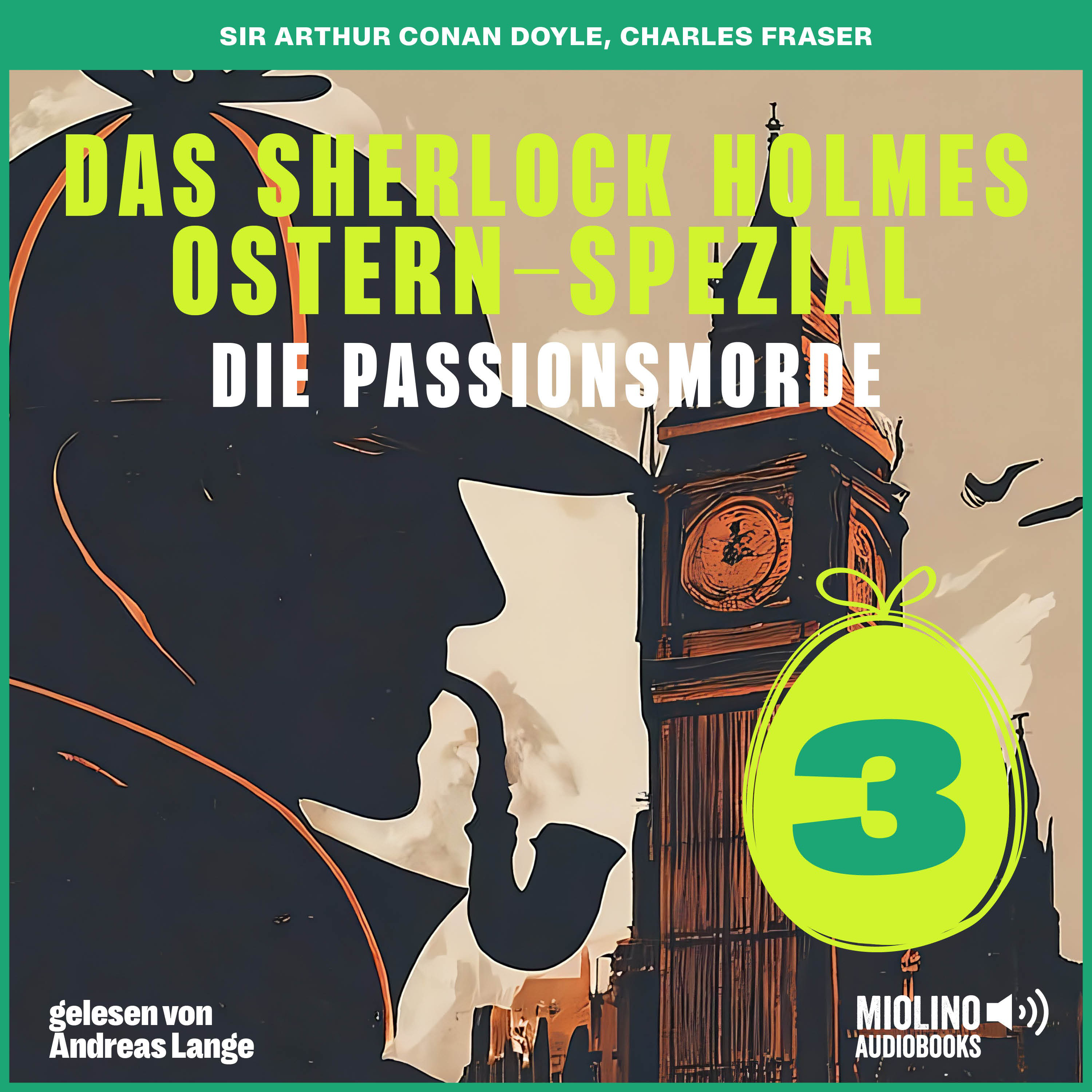 Das Sherlock Holmes Ostern-Spezial (Die Passionsmorde, Folge 3)