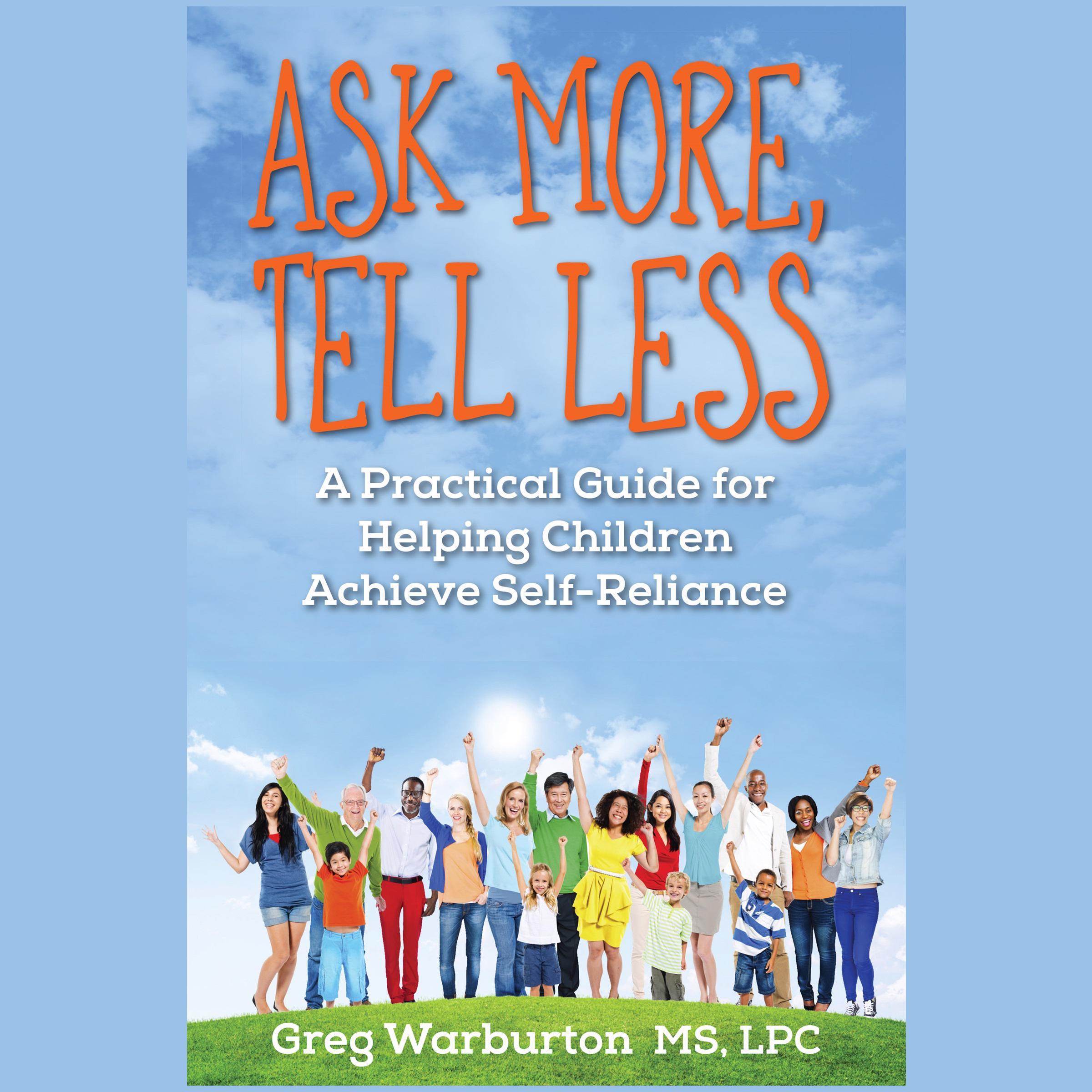 Ask More, Tell Less