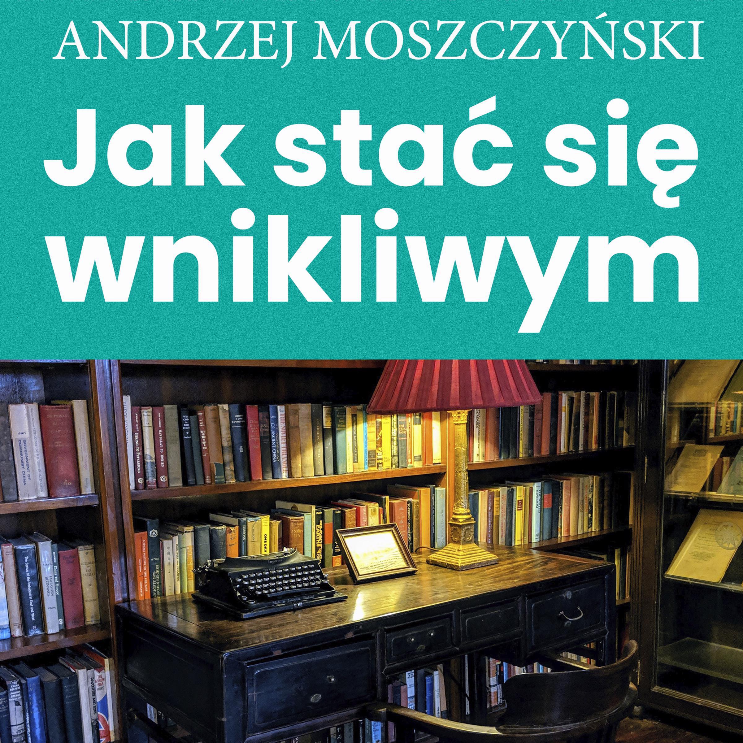 Jak stać się wnikliwym