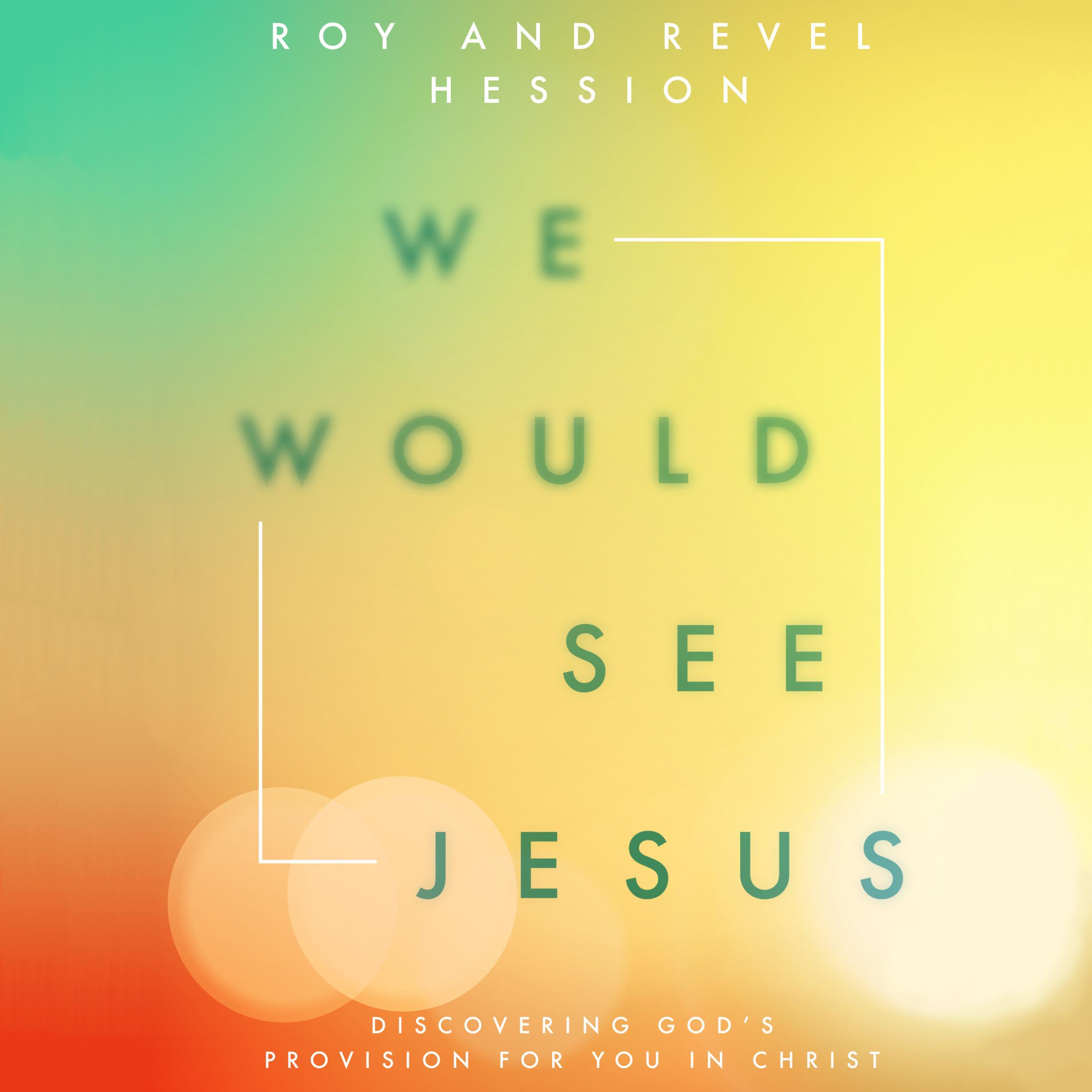 We Would See Jesus