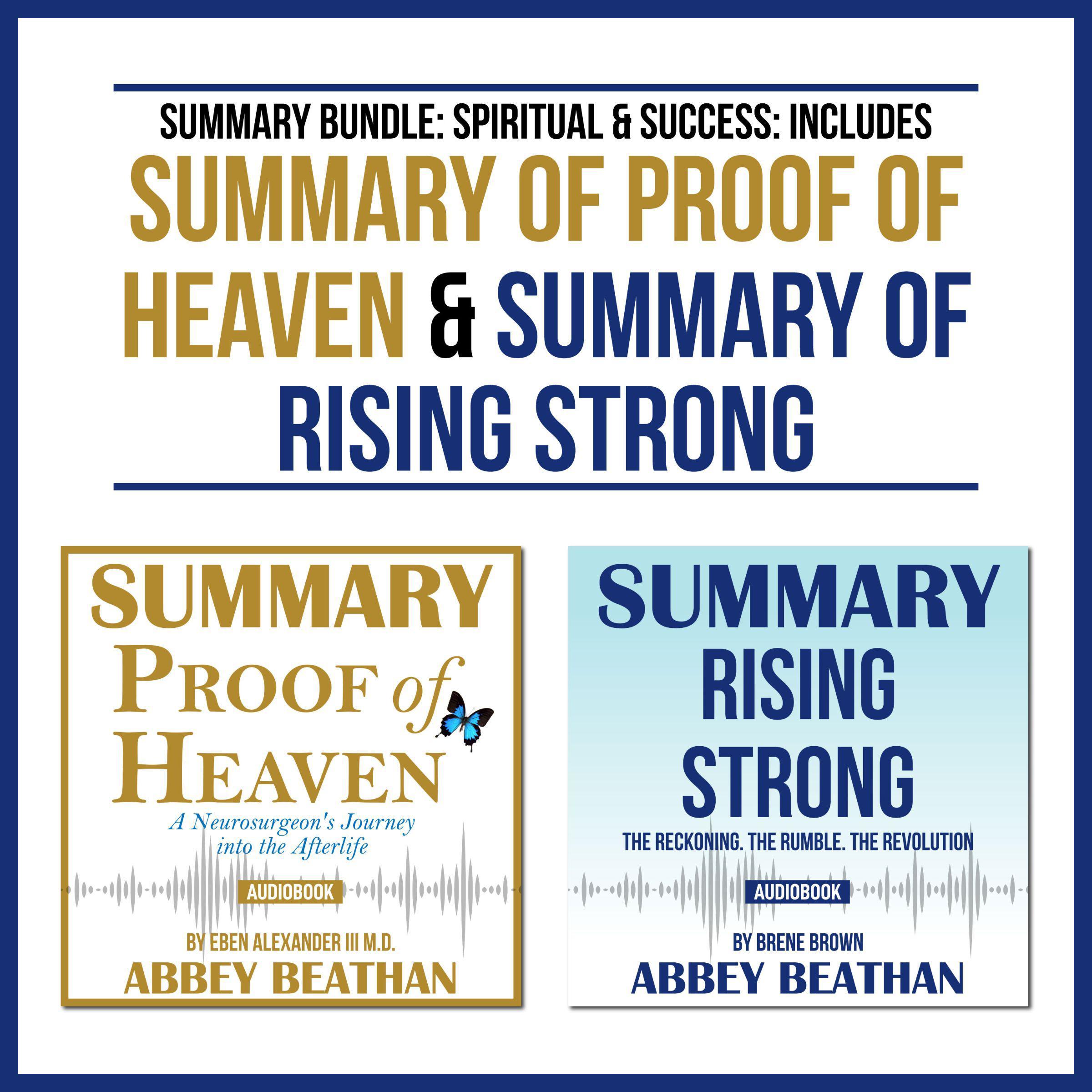 Summary Bundle: Spiritual &amp; Success: Includes Summary of Proof of Heaven &amp; Summary of Rising Strong