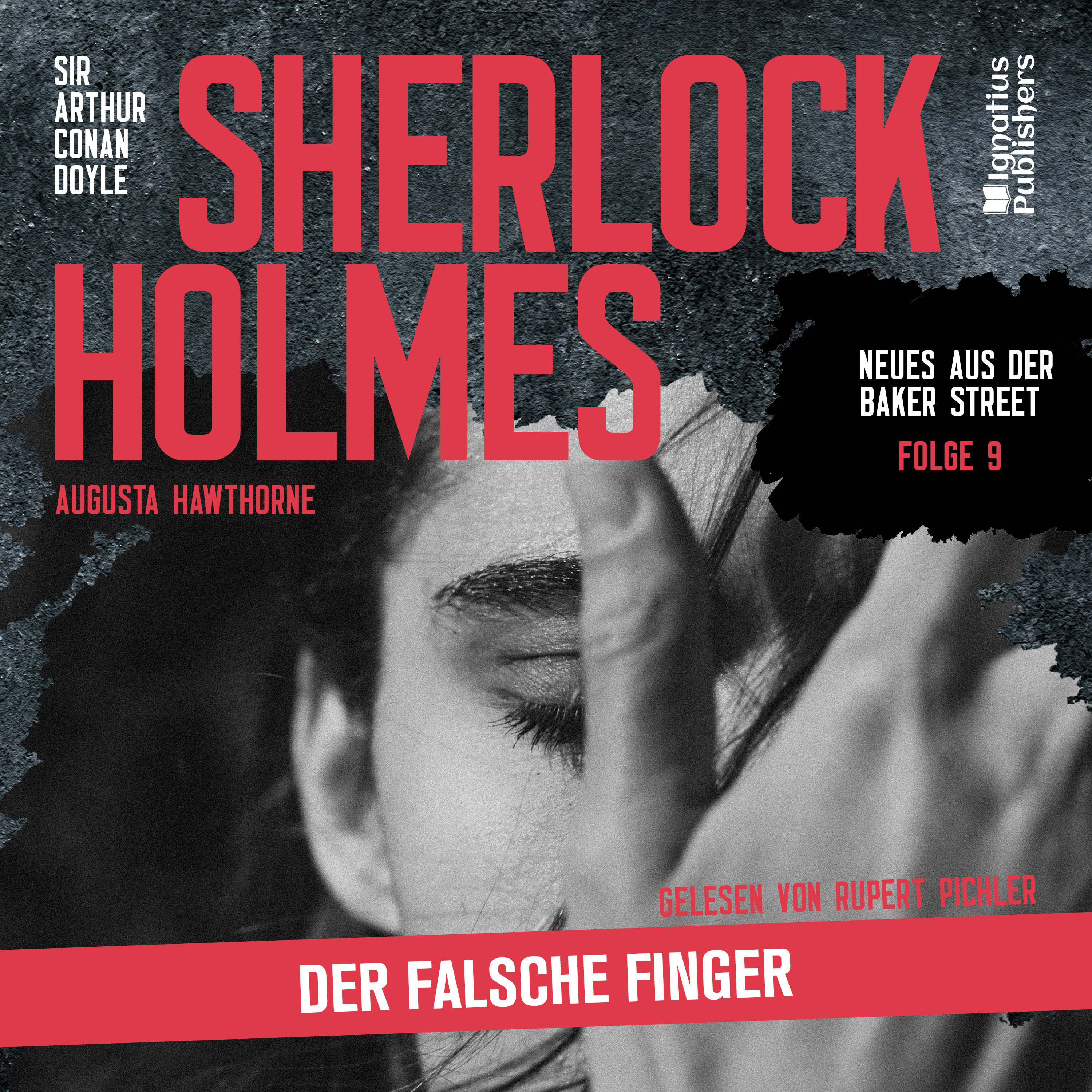 Sherlock Holmes: Der falsche Finger (Neues aus der Baker Street, Folge 9)