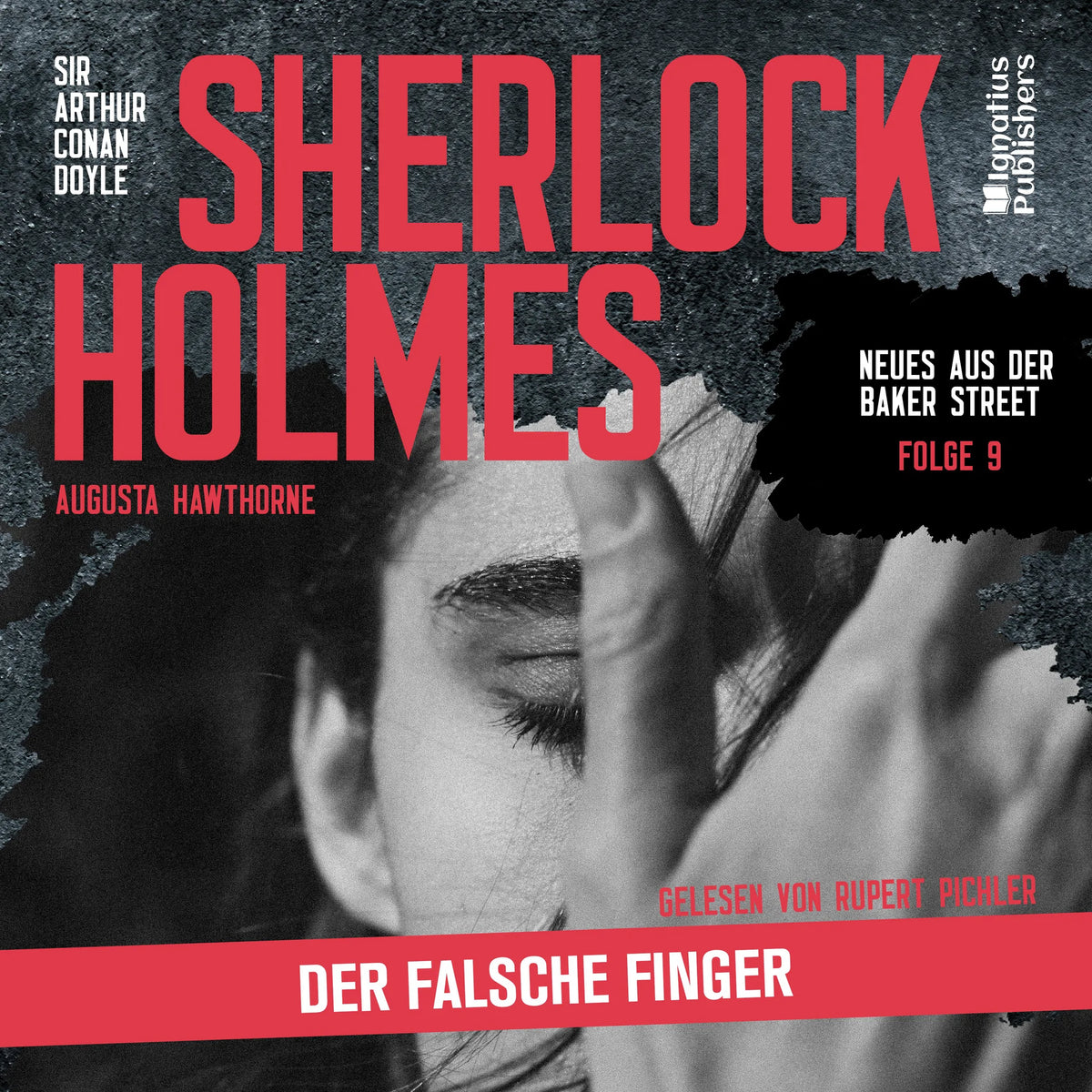 Sherlock Holmes: Der falsche Finger (Neues aus der Baker Street, Folge 9)