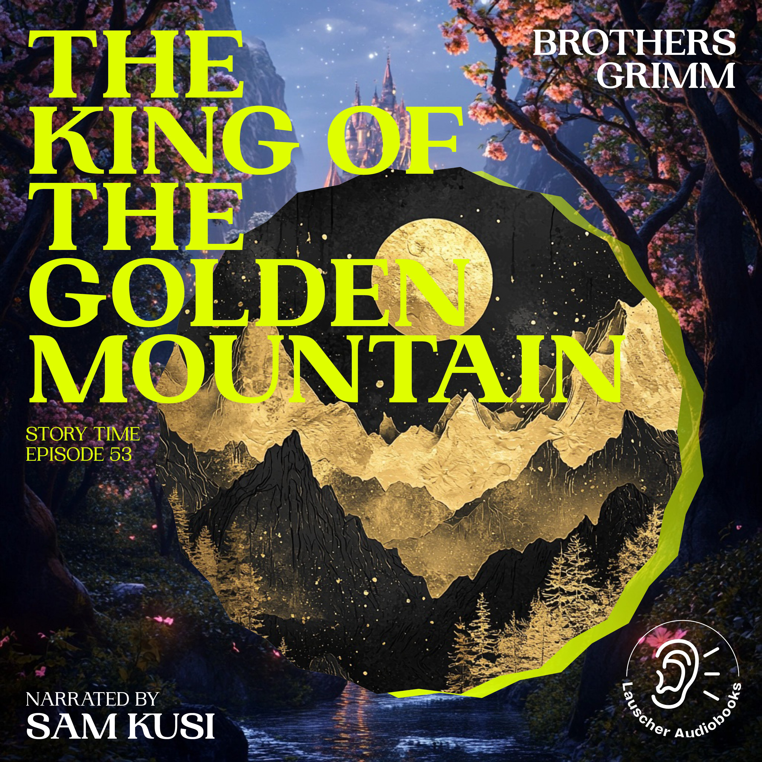 The King of the Golden Mountain (Story Time, Episode 53)