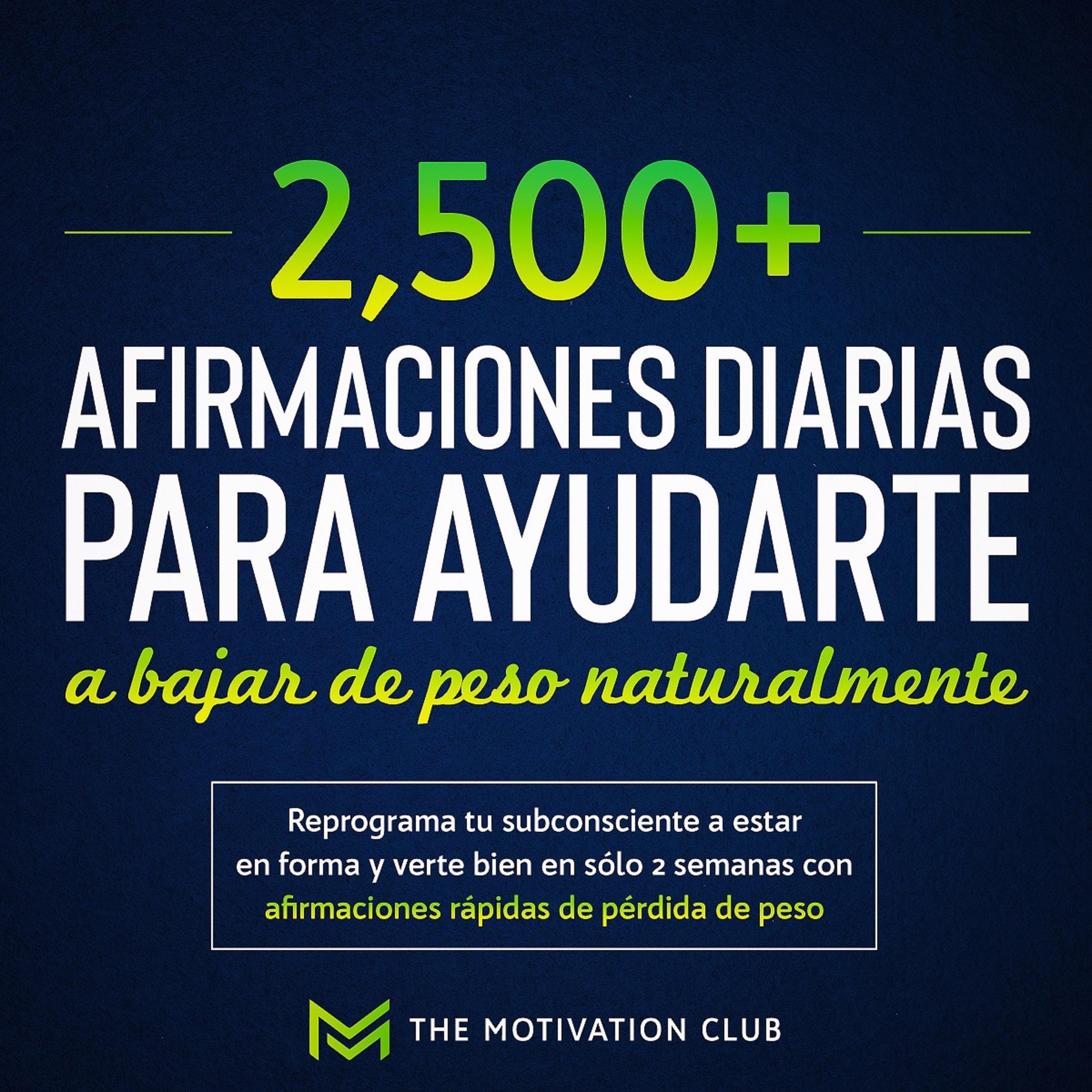 Más de 2,500 afirmaciones diarias para ayudarte a bajar de peso naturalmente