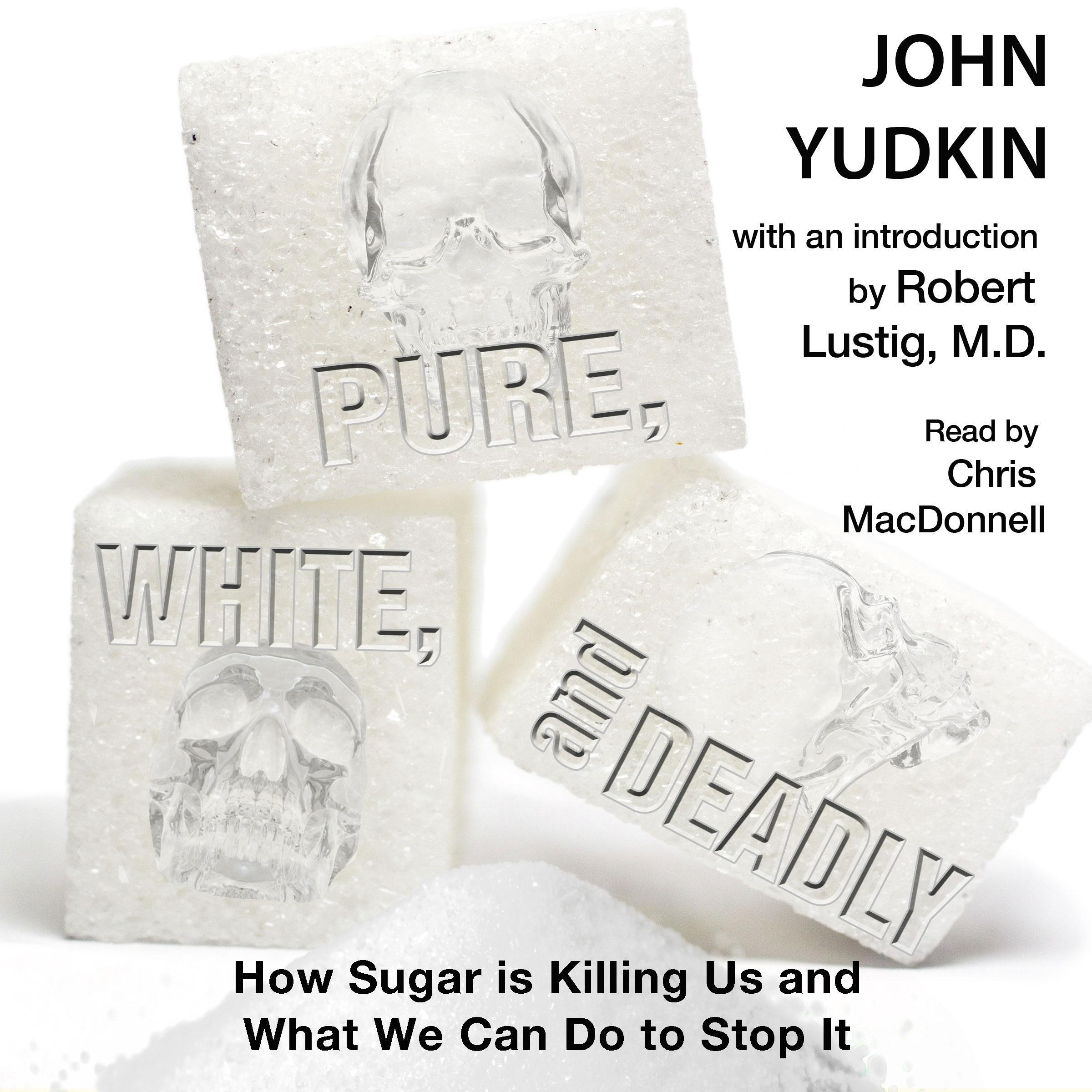 Pure, White and Deadly