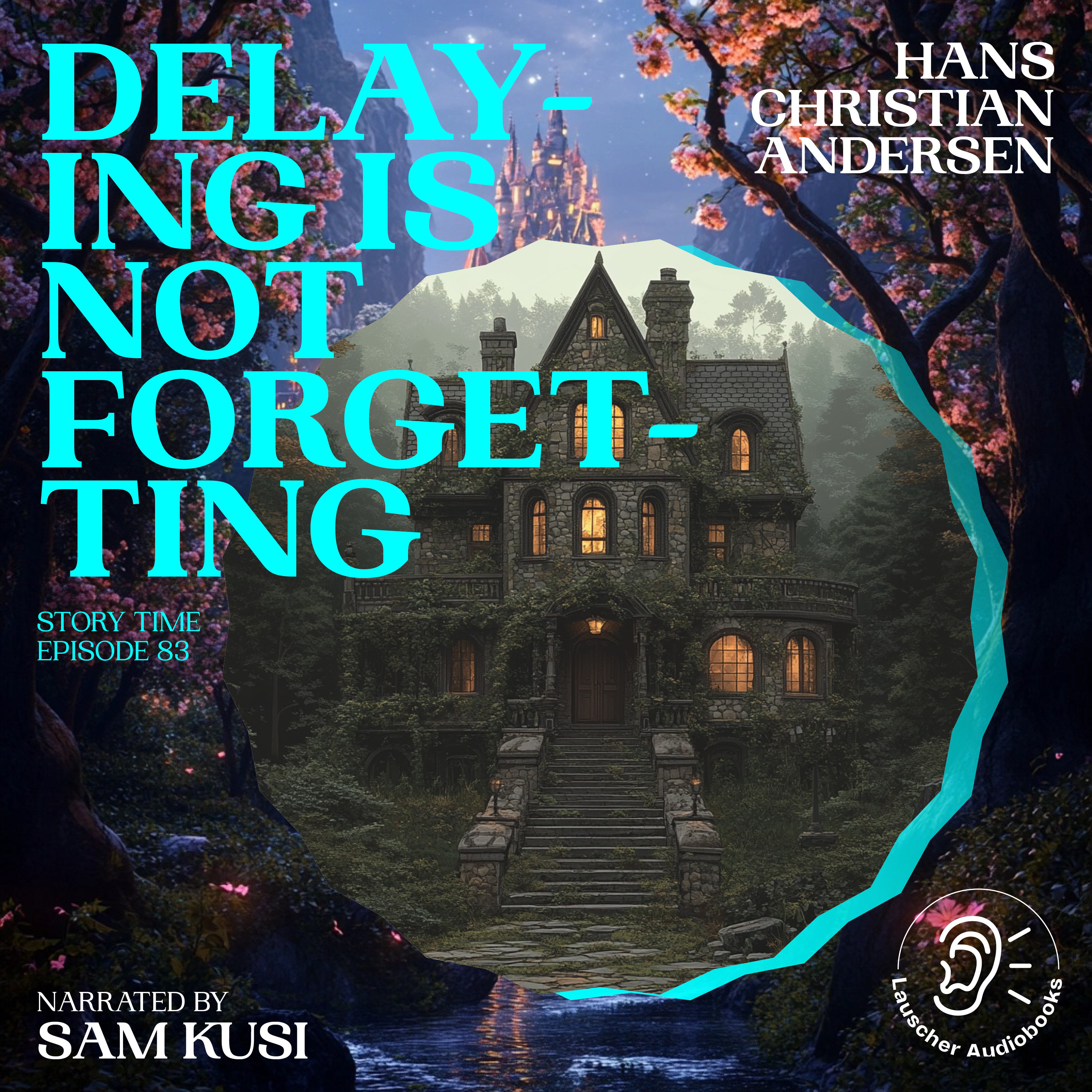 Delaying Is Not Forgetting (Story Time, Episode 83)