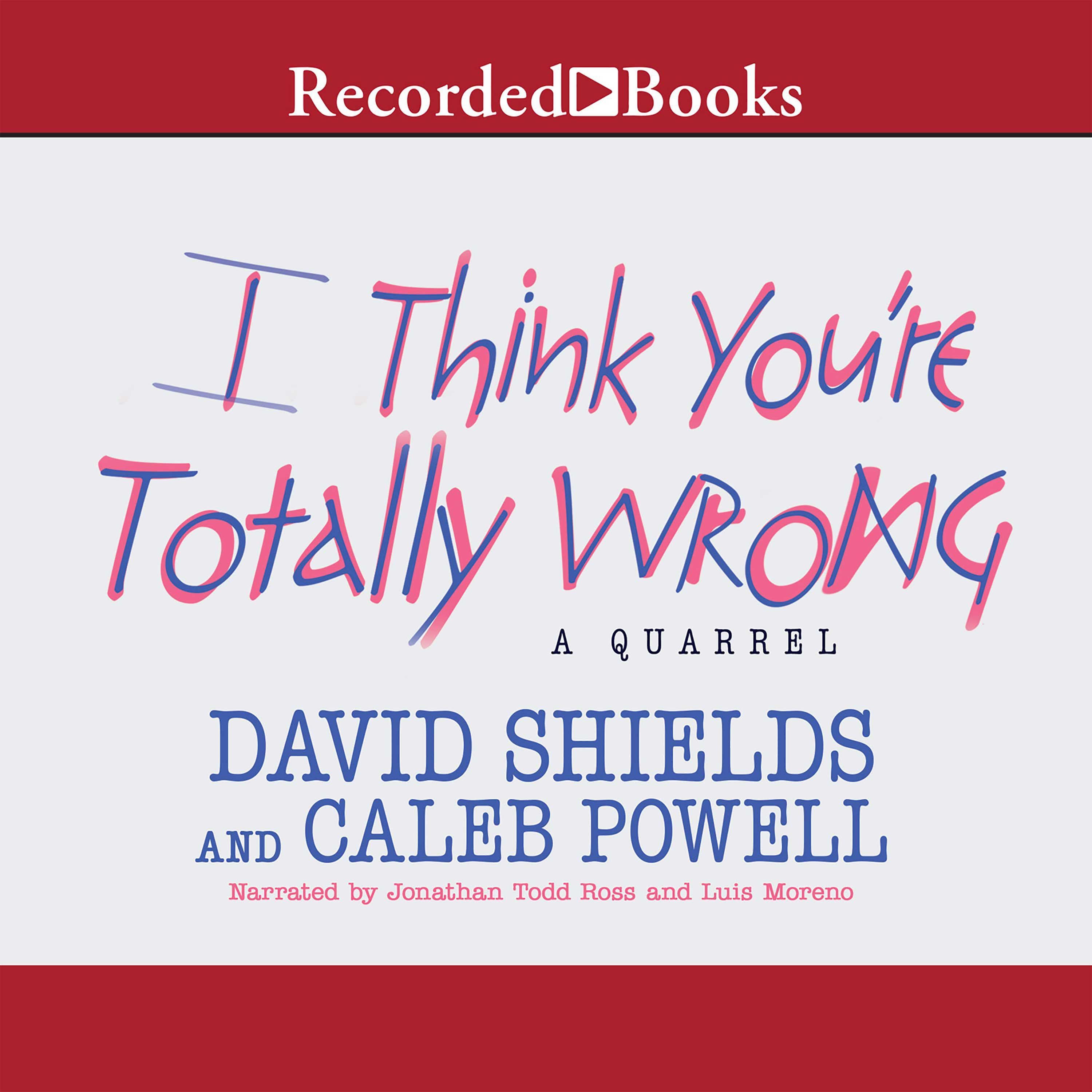 I Think You're Totally Wrong