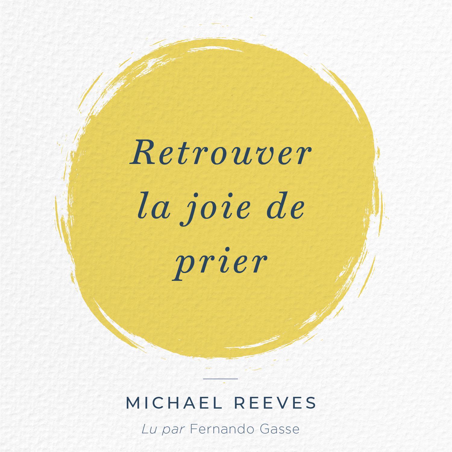 Retrouver la joie de prier