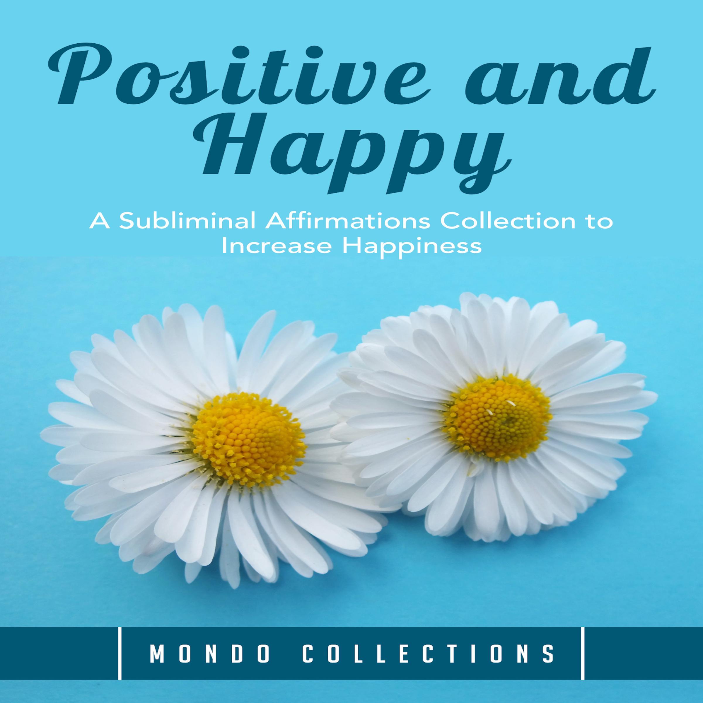 Positive and Happy: