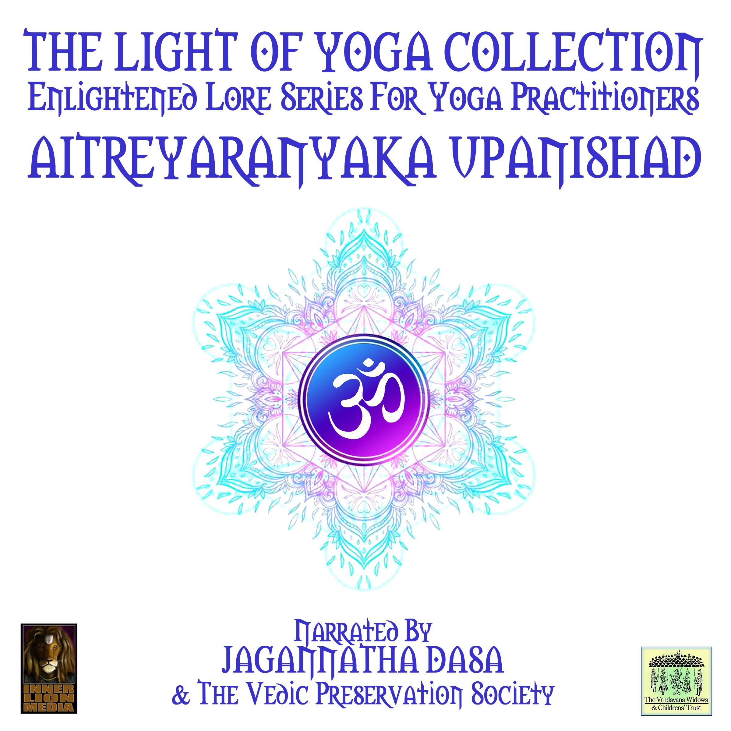 The Light Of Yoga Collection - Aitreyaranyaka Upanishad