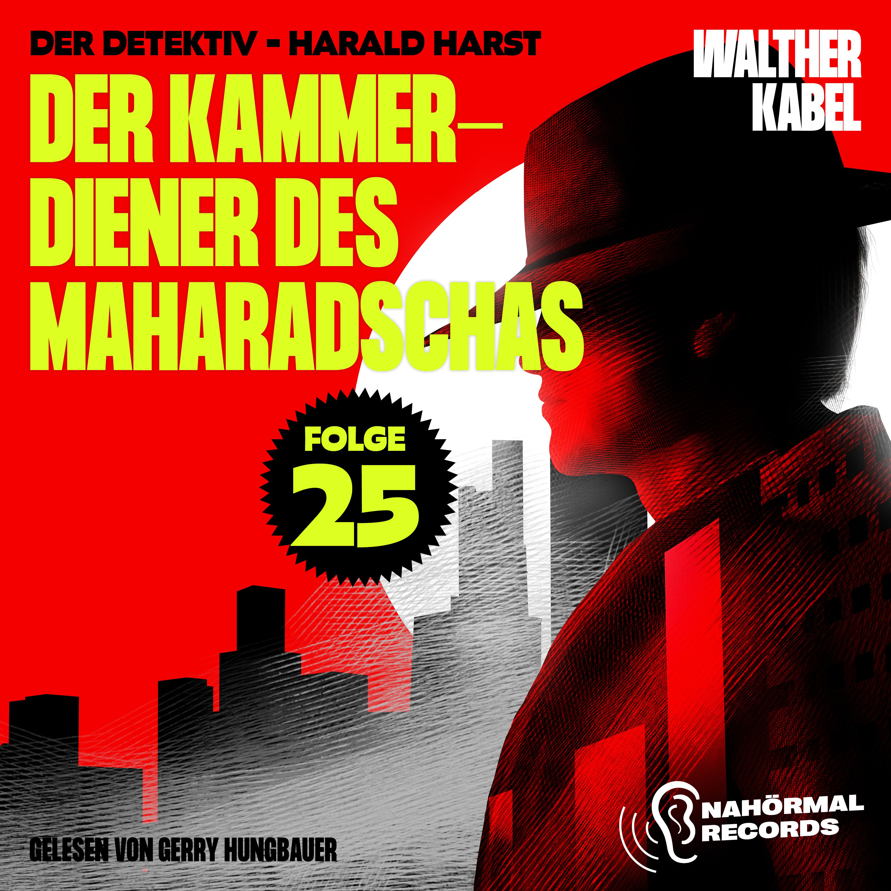 Der Kammerdiener des Maharadschas (Der Detektiv-Harald Harst, Folge 25)