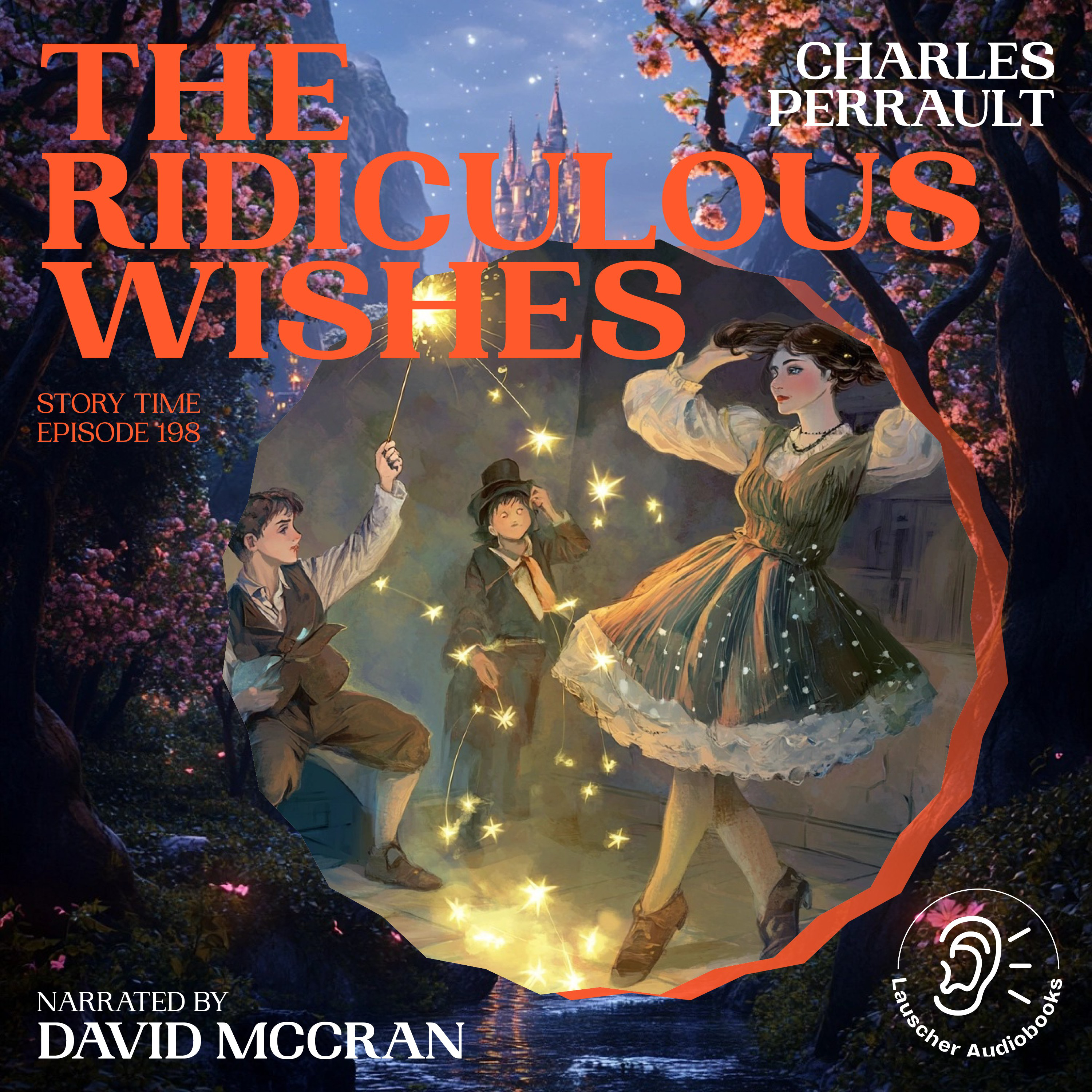 The Ridiculous Wishes (Story Time, Episode 198)