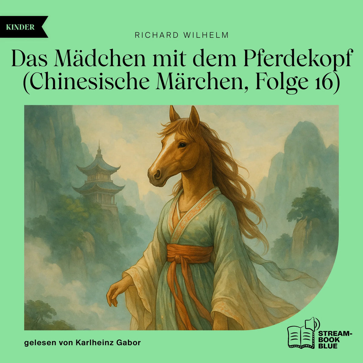 Das Mädchen mit dem Pferdekopf (Chinesische Märchen, Folge 16)