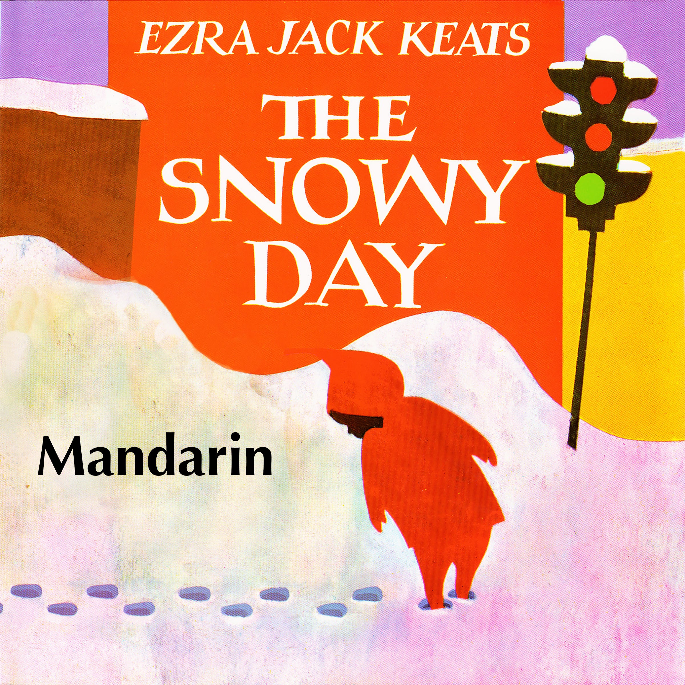 The Snowy Day [Mandarin Edition]