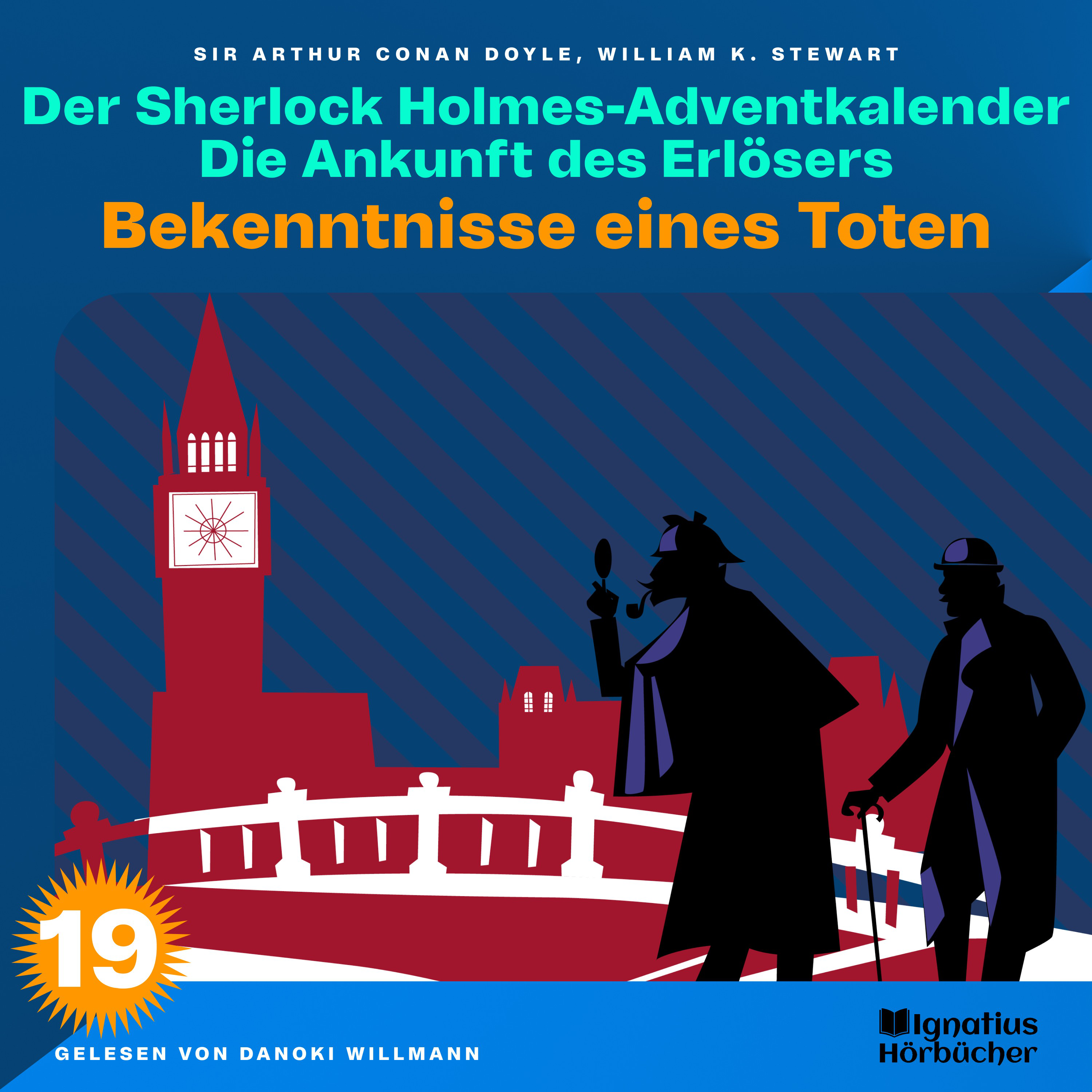 Bekenntnisse eines Toten (Der Sherlock Holmes-Adventkalender: Die Ankunft des Erlösers, Folge 19)