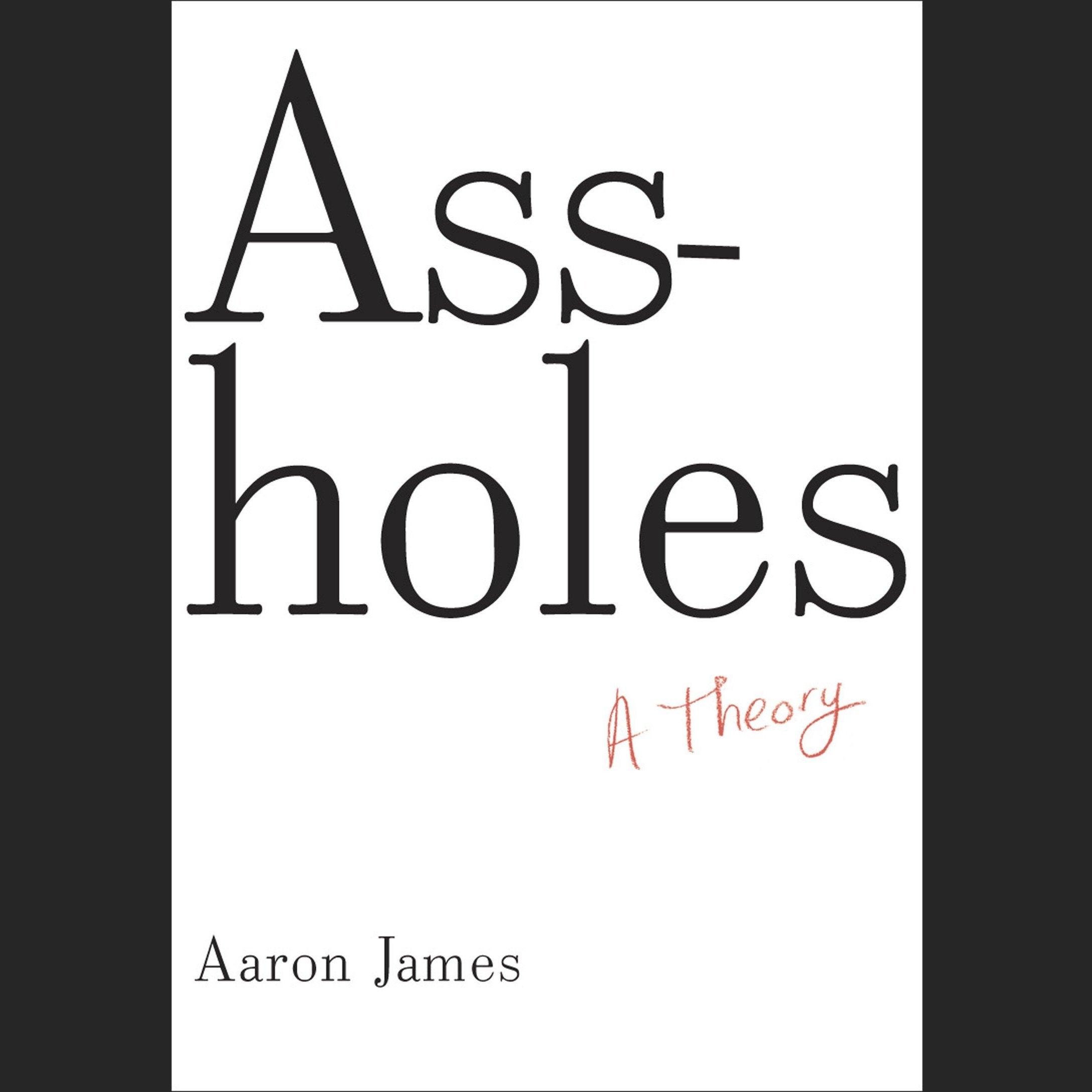 Assholes
