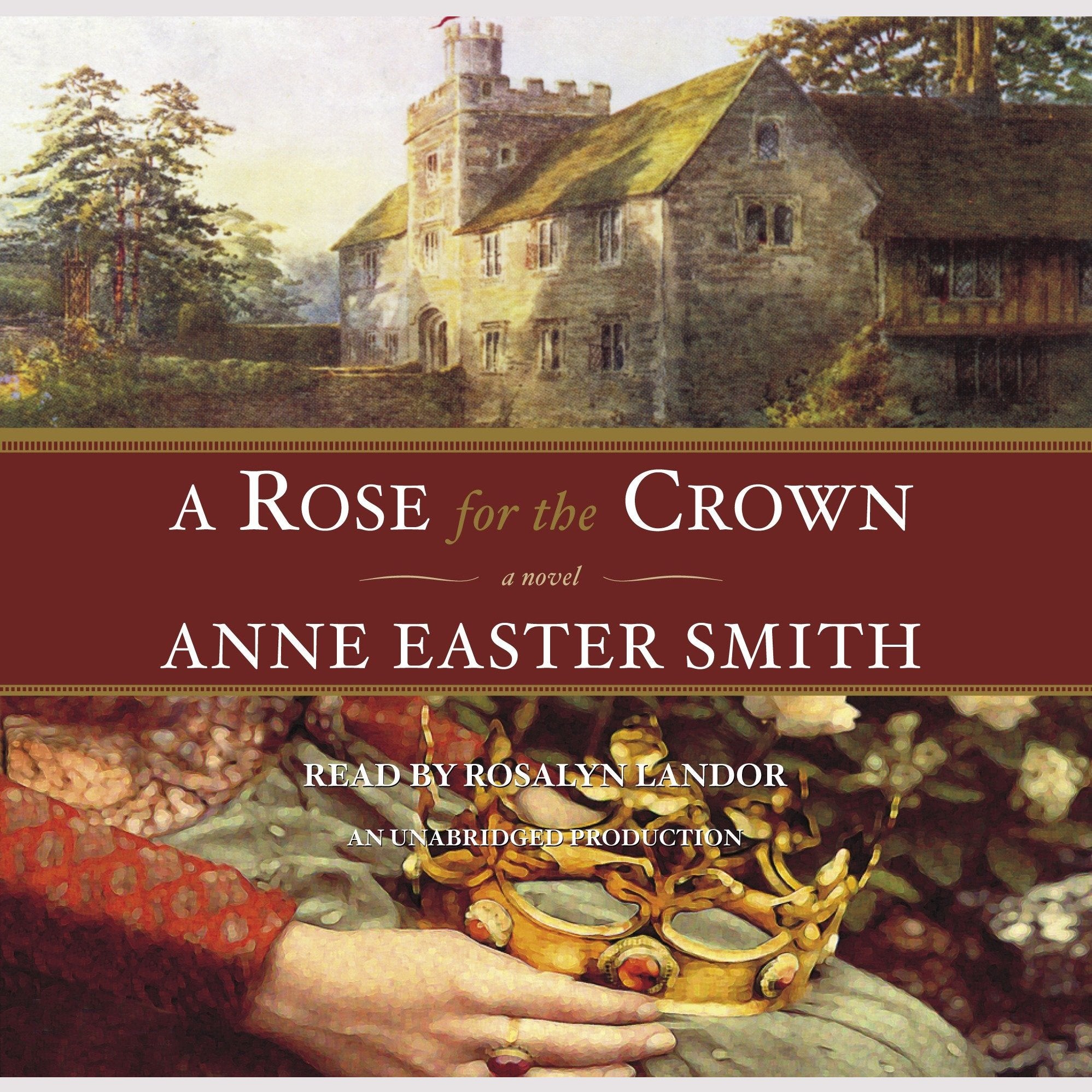 A Rose For The Crown