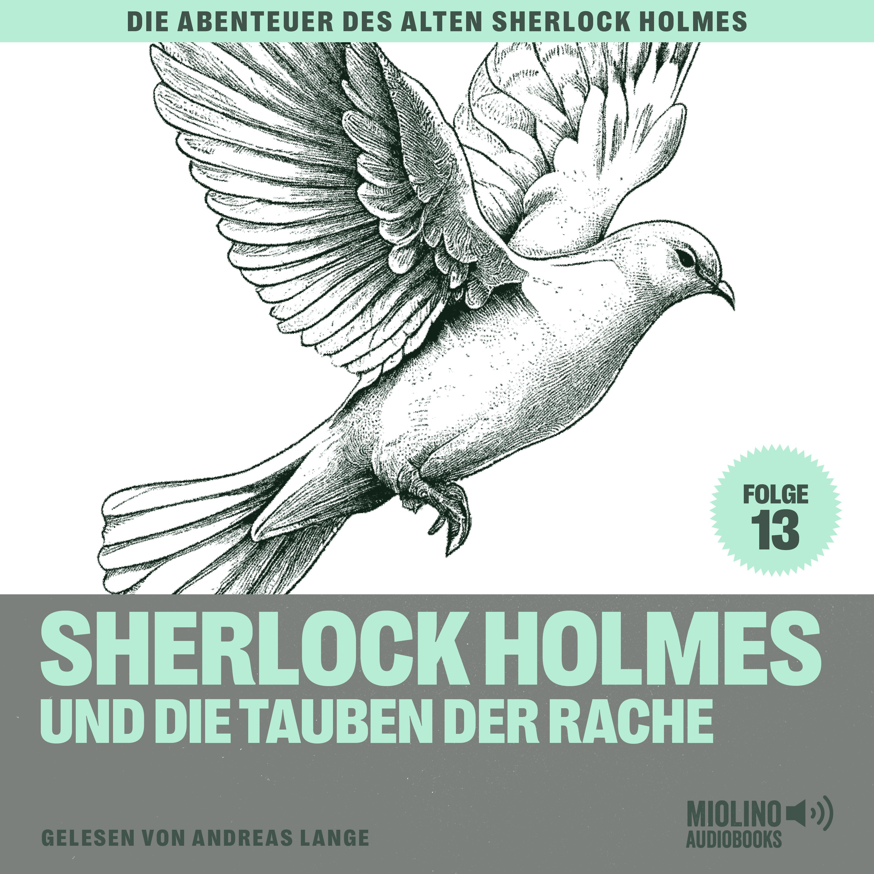 Sherlock Holmes und die Tauben der Rache (Die Abenteuer des alten Sherlock Holmes, Folge 13)