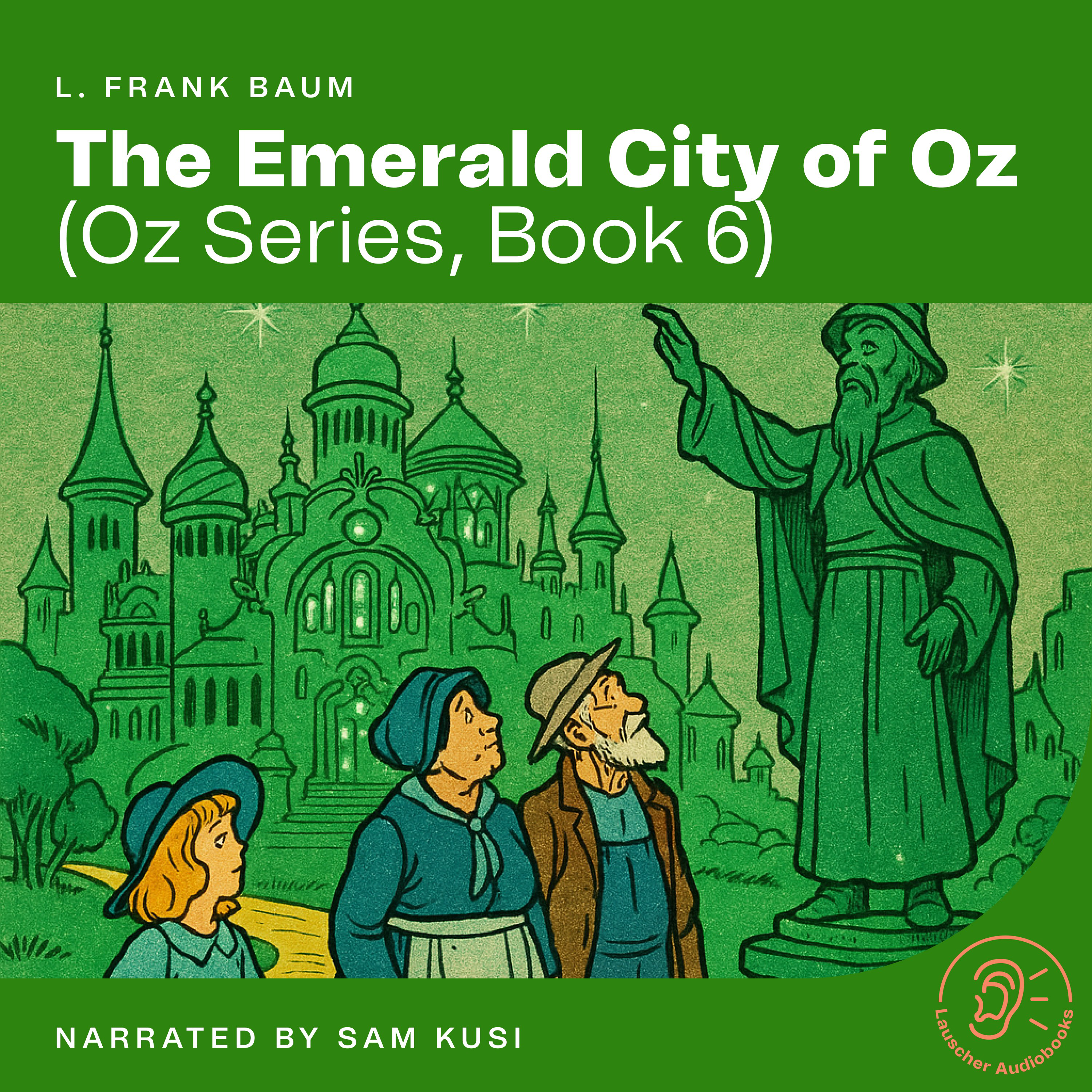 The Emerald City of Oz (Oz Series, Book 6)