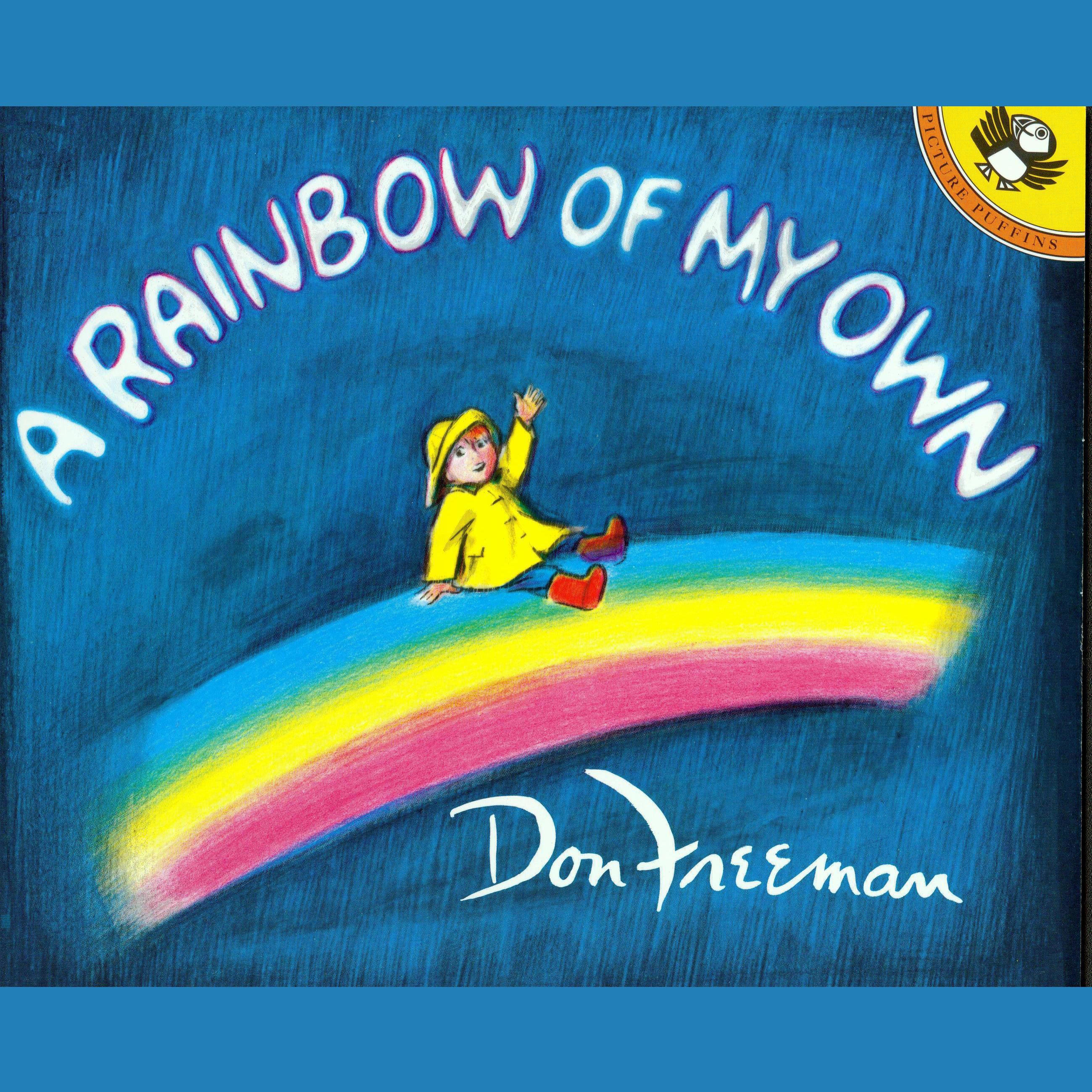 A Rainbow of My Own